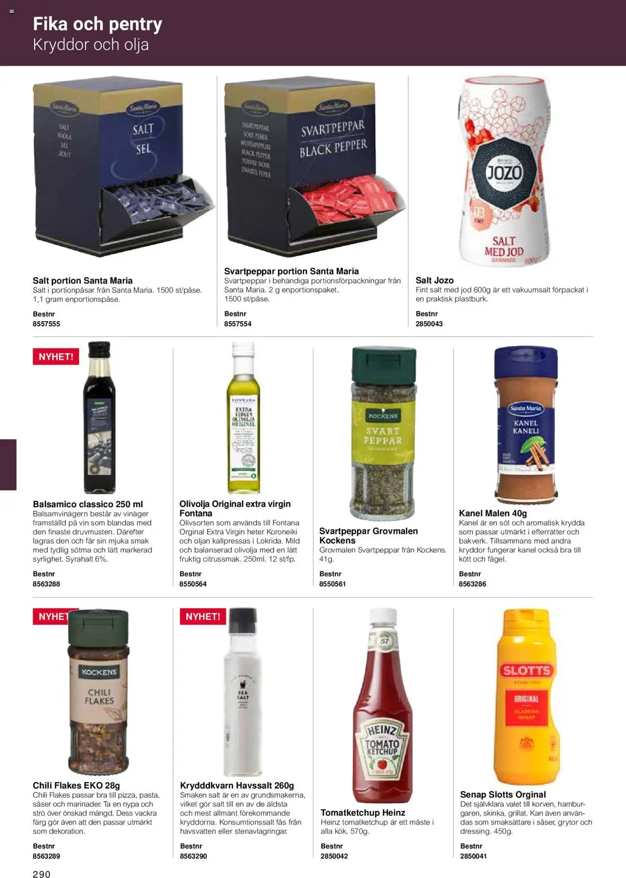 Office Depot reklamblad aktuell från 15.02.2024 | Sida: 292 | Produkter: Salt, Senap, Kanel, Chili flakes