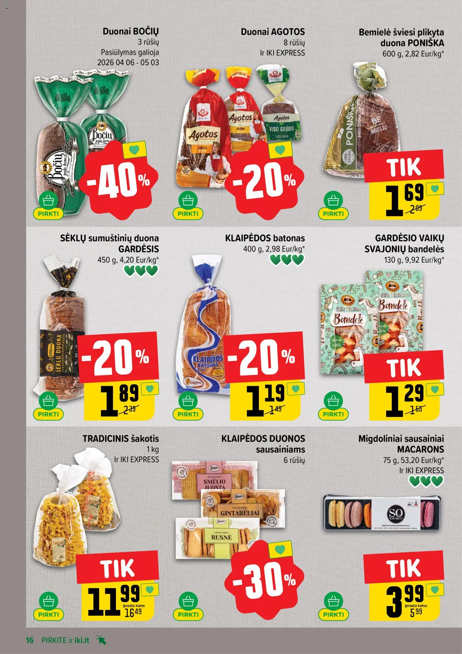 IKI akcijos nuo 06.04.2026 | Puslapis: 16 | Prekių: Sausainiai, Batonas, Bandelės, Duona