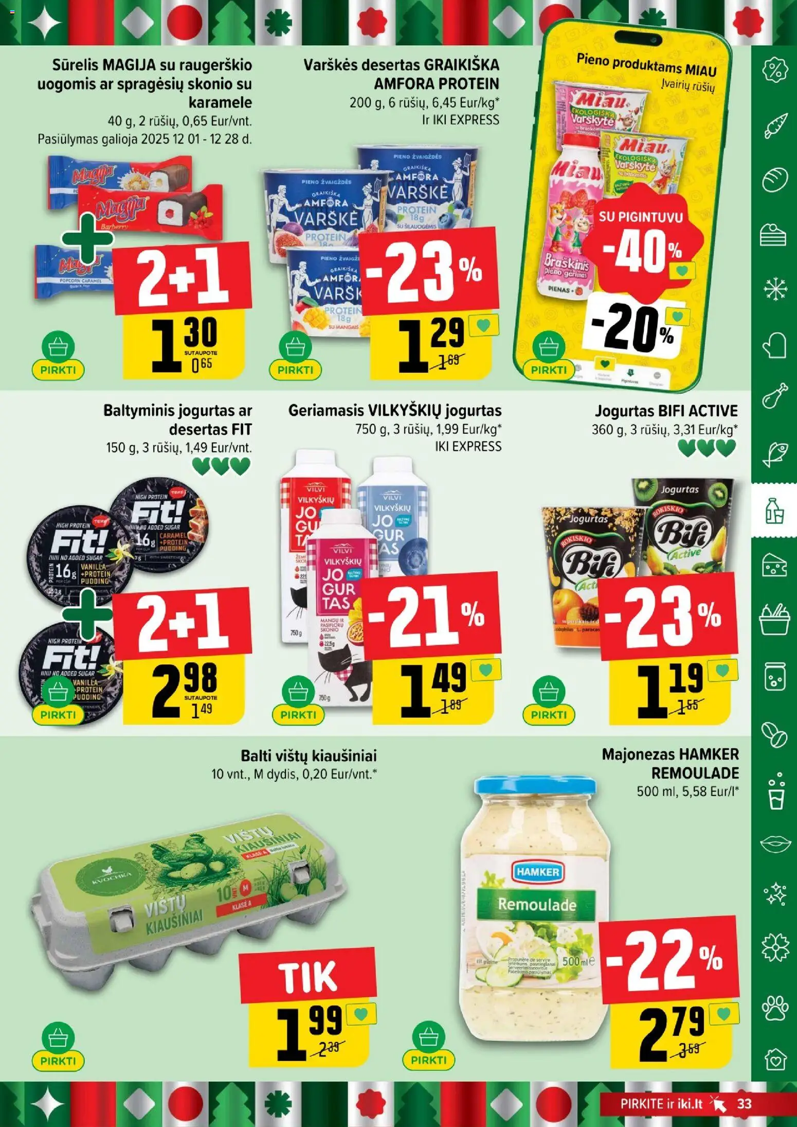 IKI akcijos nuo 08.12.2025 | Puslapis: 33 | Prekių: Pienas, Jogurtas, Kiaušiniai, Majonezas