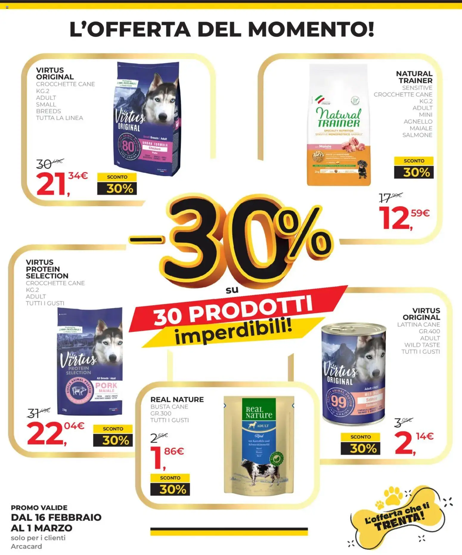 Volantino Arcaplanet del 16.02.2026 | Pagina: 9 | Prodotti: Paté, Maiale, Crocchette, Crocchette cane