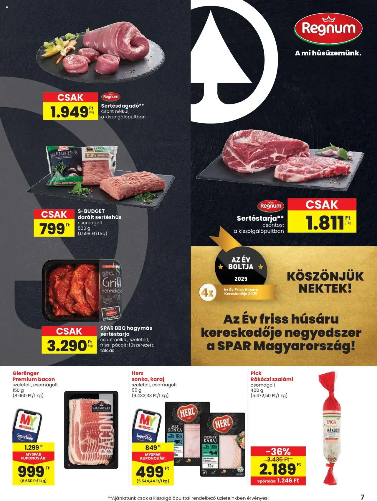 Spar akciós ujság - amely érvényes a következő dátumtól: 28.08.2025 | Oldal: 7 | Termékek: Bacon, Karaj, Szalámi, Sertéshús