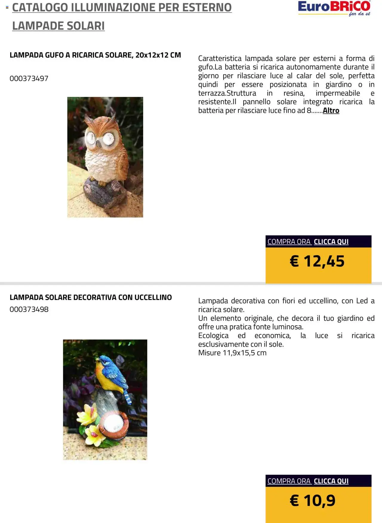 Volantino Eurobrico del 23.07.2025 | Pagina: 4 | Prodotti: Lampada solare, Batteria, Lampada