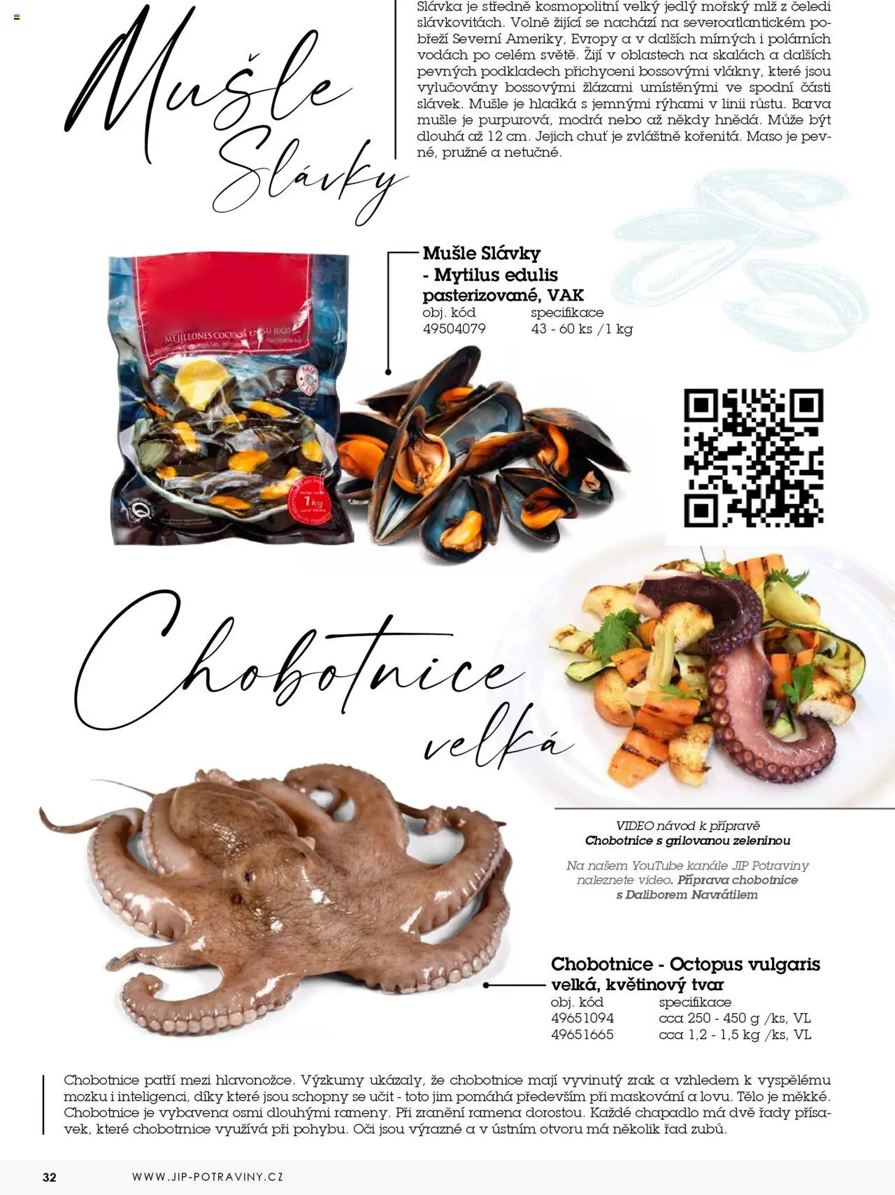 Jip katalog ryby 2024/25 od 30.12.2024 | Strana: 32 | Produkty: Chobotnice, Video, Potraviny, Maso