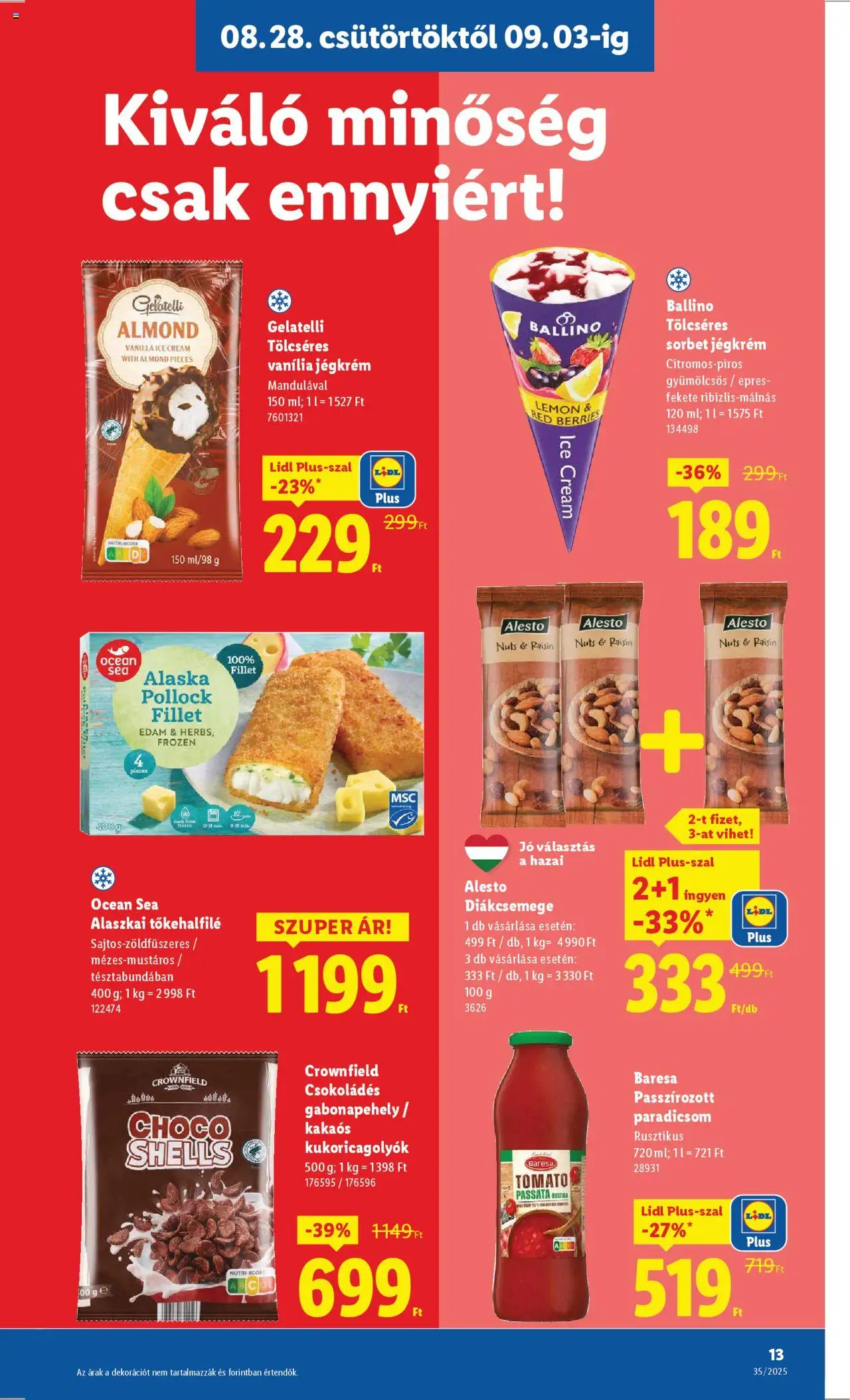 Lidl akciós ujság - amely érvényes a következő dátumtól: 28.08.2025 | Oldal: 13 | Termékek: Diákcsemege, Alaszkai tőkehalfilé, Paradicsom, Jégkrém