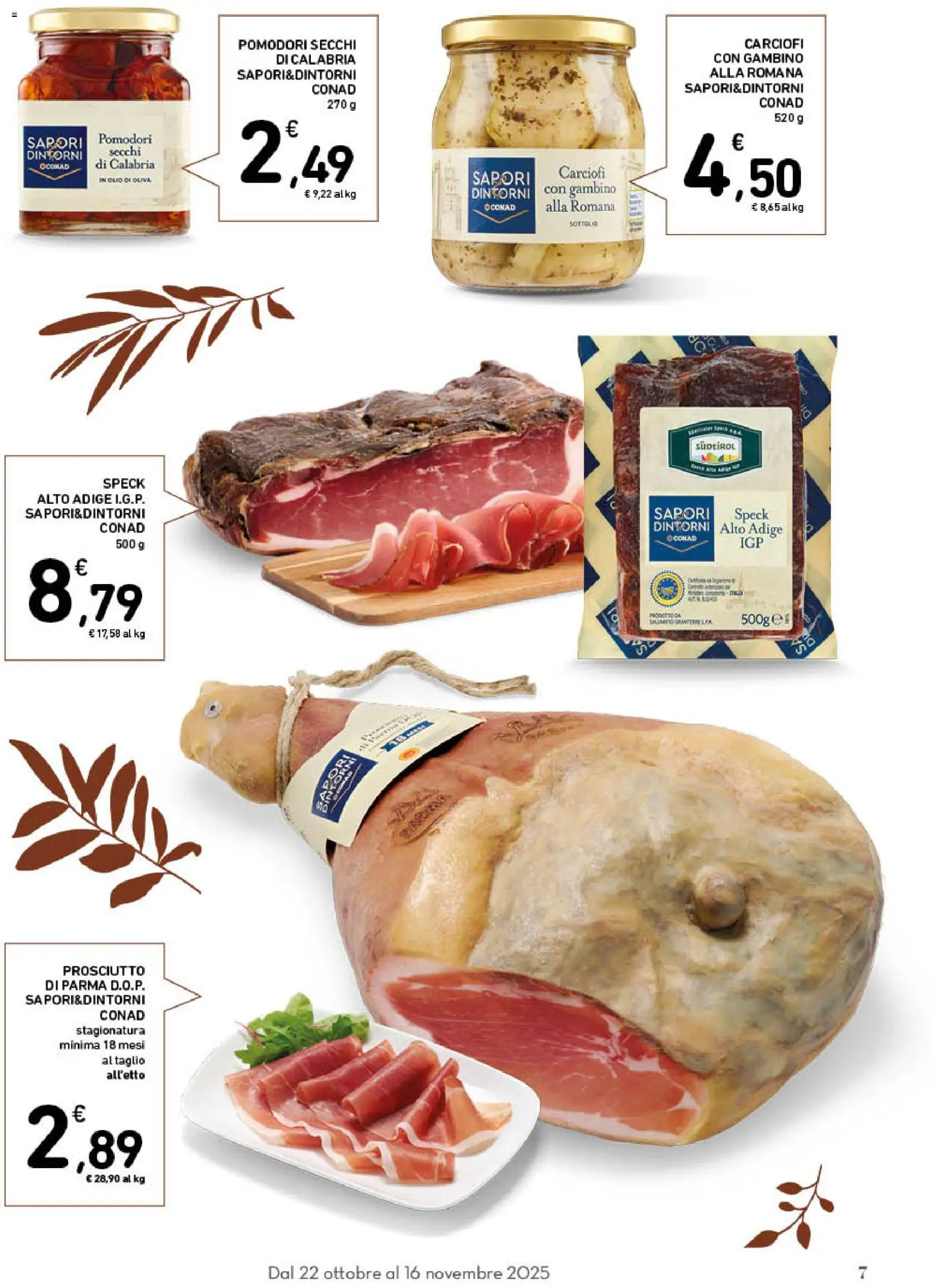 Volantino Conad del 22.10.2025 | Pagina: 7 | Prodotti: Speck, Prosciutto, Pomodori, Pomodori secchi