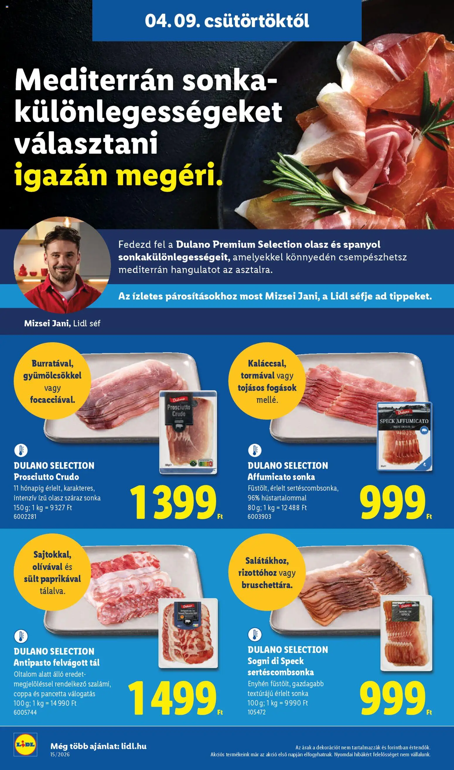 Lidl akciós ujság - amely érvényes a következő dátumtól: 09.04.2026 | Oldal: 6 | Termékek: Prosciutto crudo, Sonka, Felvágott, Combsonka