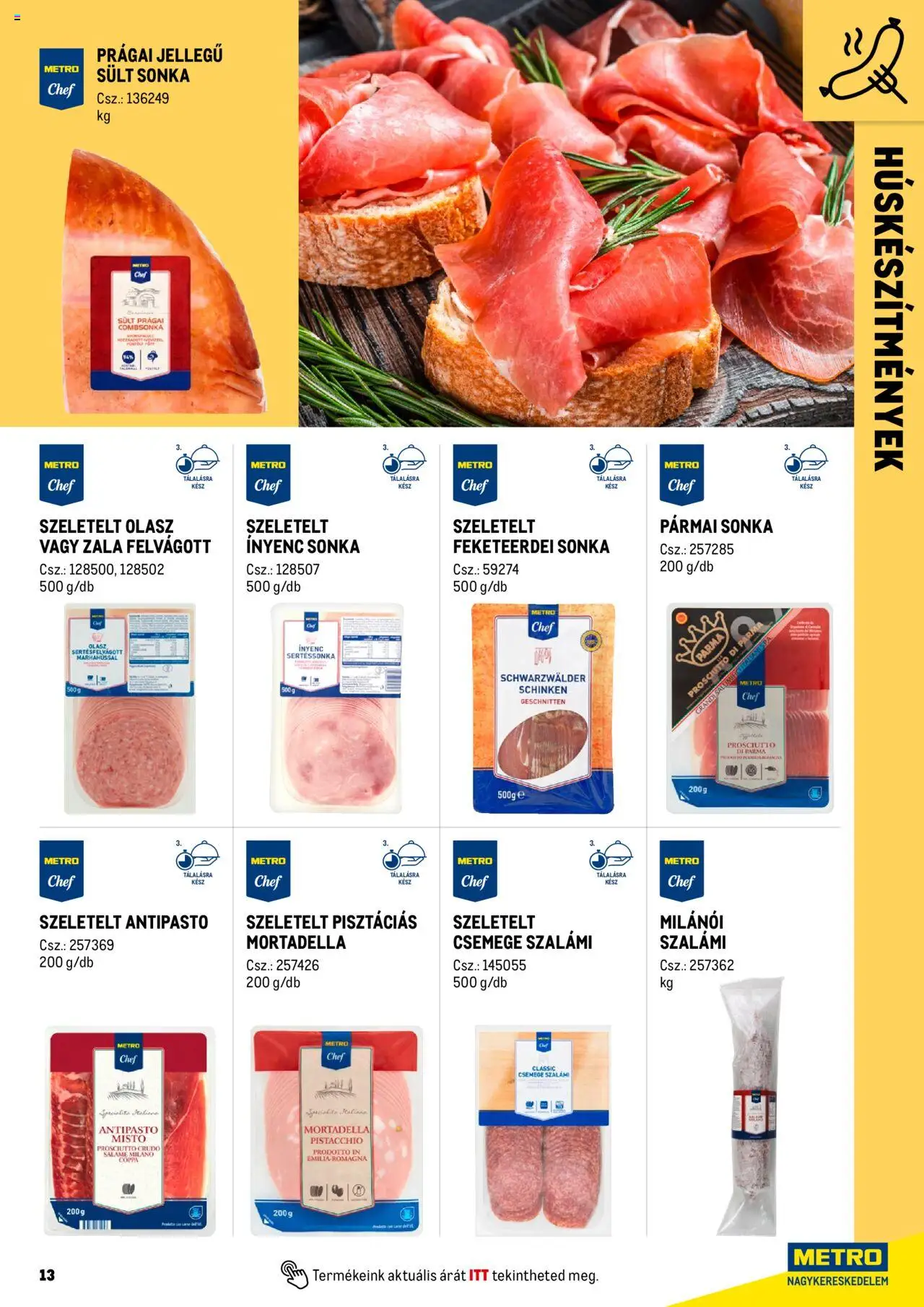 Metro akciós ujság - amely érvényes a következő dátumtól: 01.06.2025 | Oldal: 13 | Termékek: Prosciutto crudo, Pármai sonka, Felvágott, Mortadella