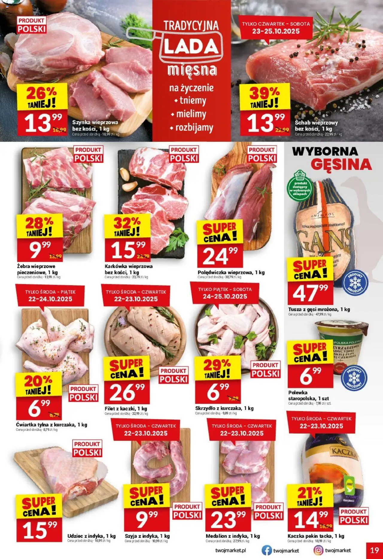 Twój Market Gazetka od 22.10.2025 | Strona: 19 | Produkty: Karkówka wieprzowa, Schab wieprzowy, Kaczka, Szynka