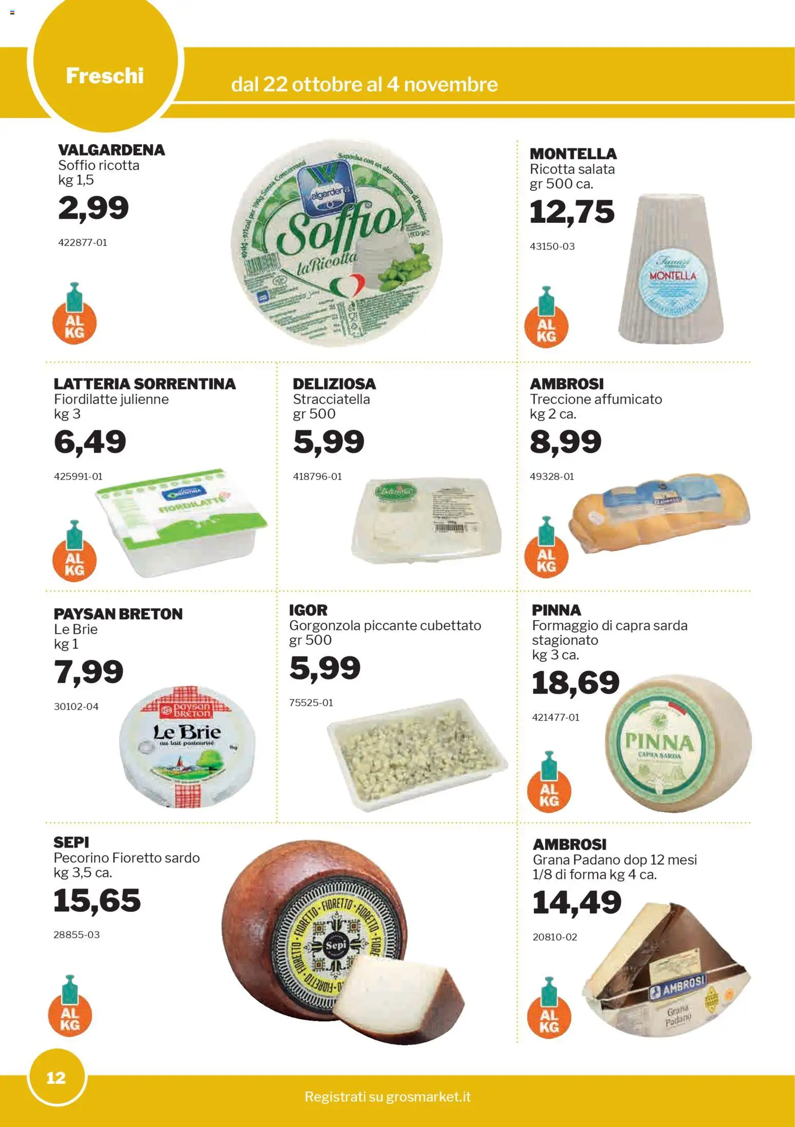 Volantino Sogegross del 22.10.2025 | Pagina: 12 | Prodotti: Formaggio, Ricotta, Pecorino, Stracciatella