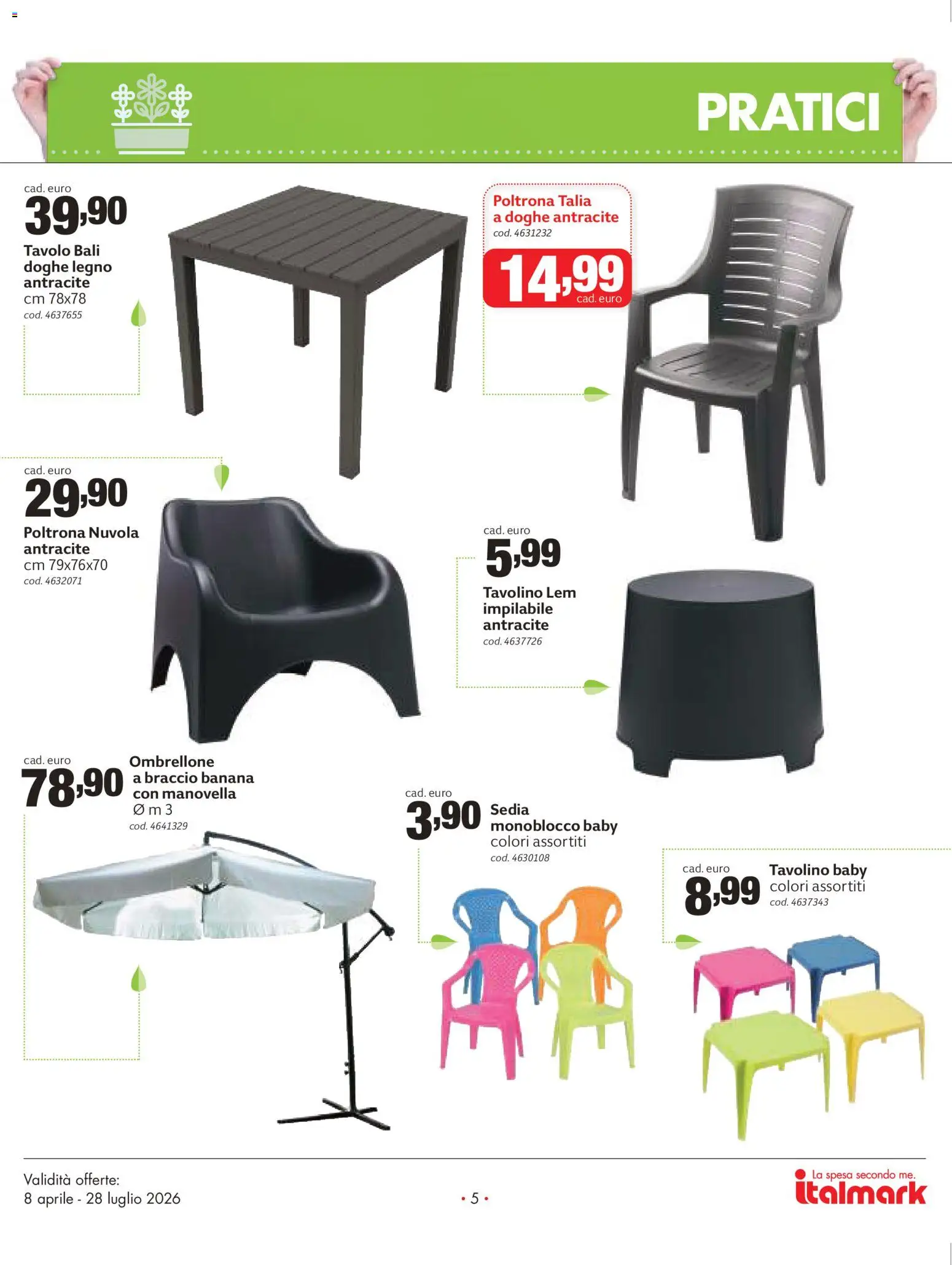 Volantino Italmark del 08.04.2026 | Pagina: 5 | Prodotti: Tavolino, Ombrellone, Poltrona, Tavolo