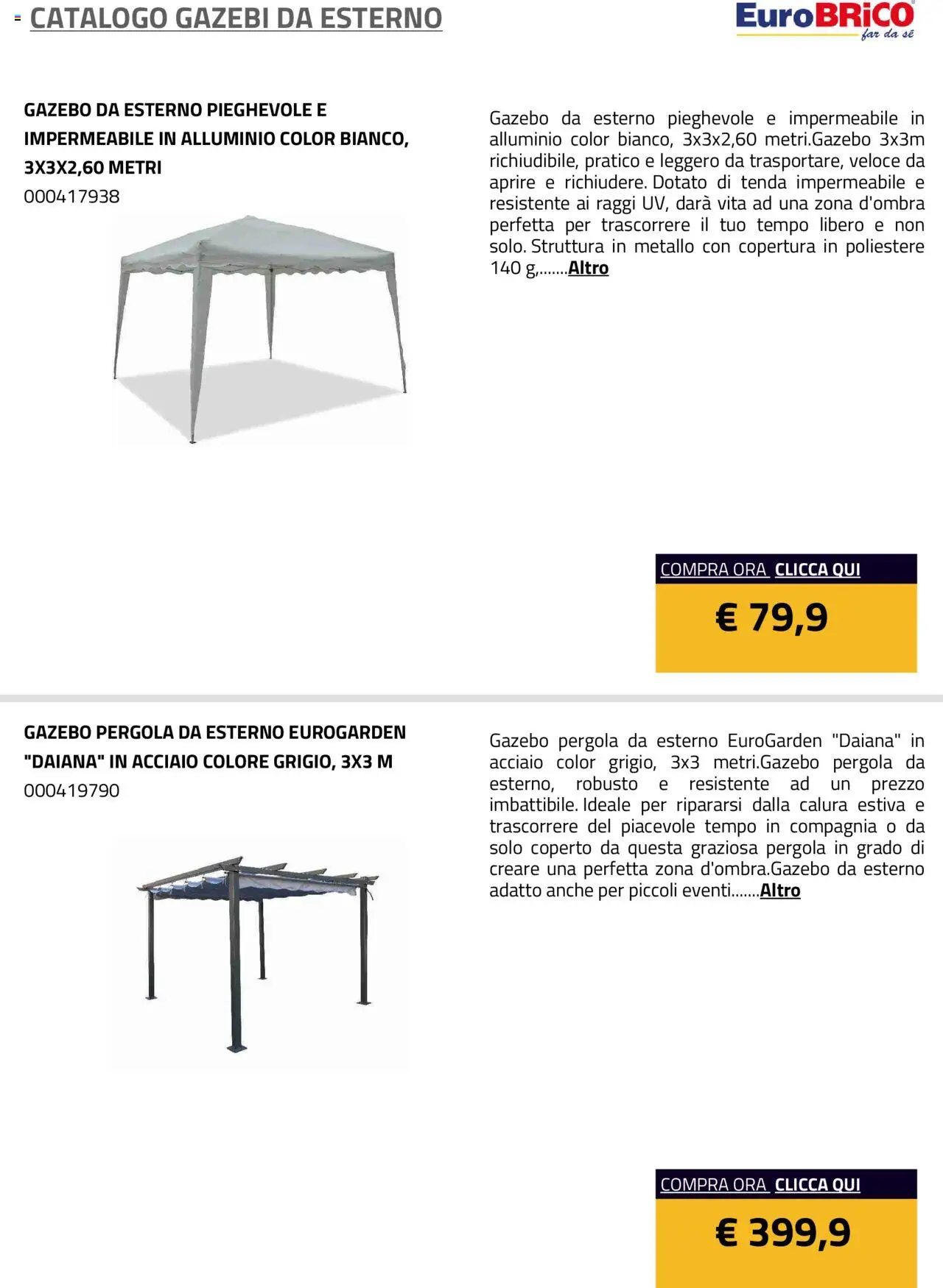 Volantino Eurobrico del 23.07.2025 | Pagina: 25 | Prodotti: Tenda, Gazebo, Pergola, Alluminio
