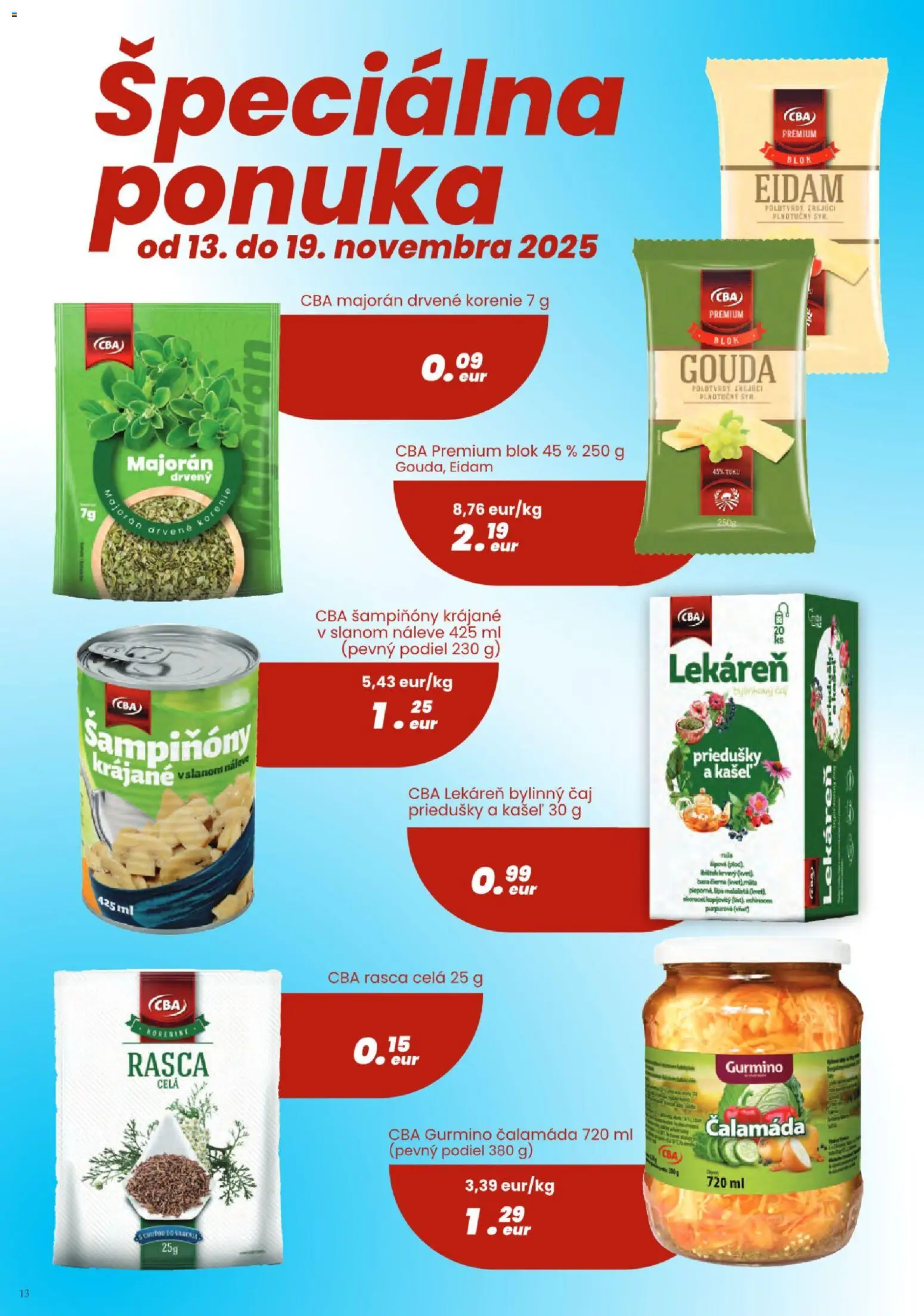Nové Sintra akcie – leták je platný od 06.11.2025 | Strana: 13 | Produkty: Čaj, Gouda, Eidam, Korenie