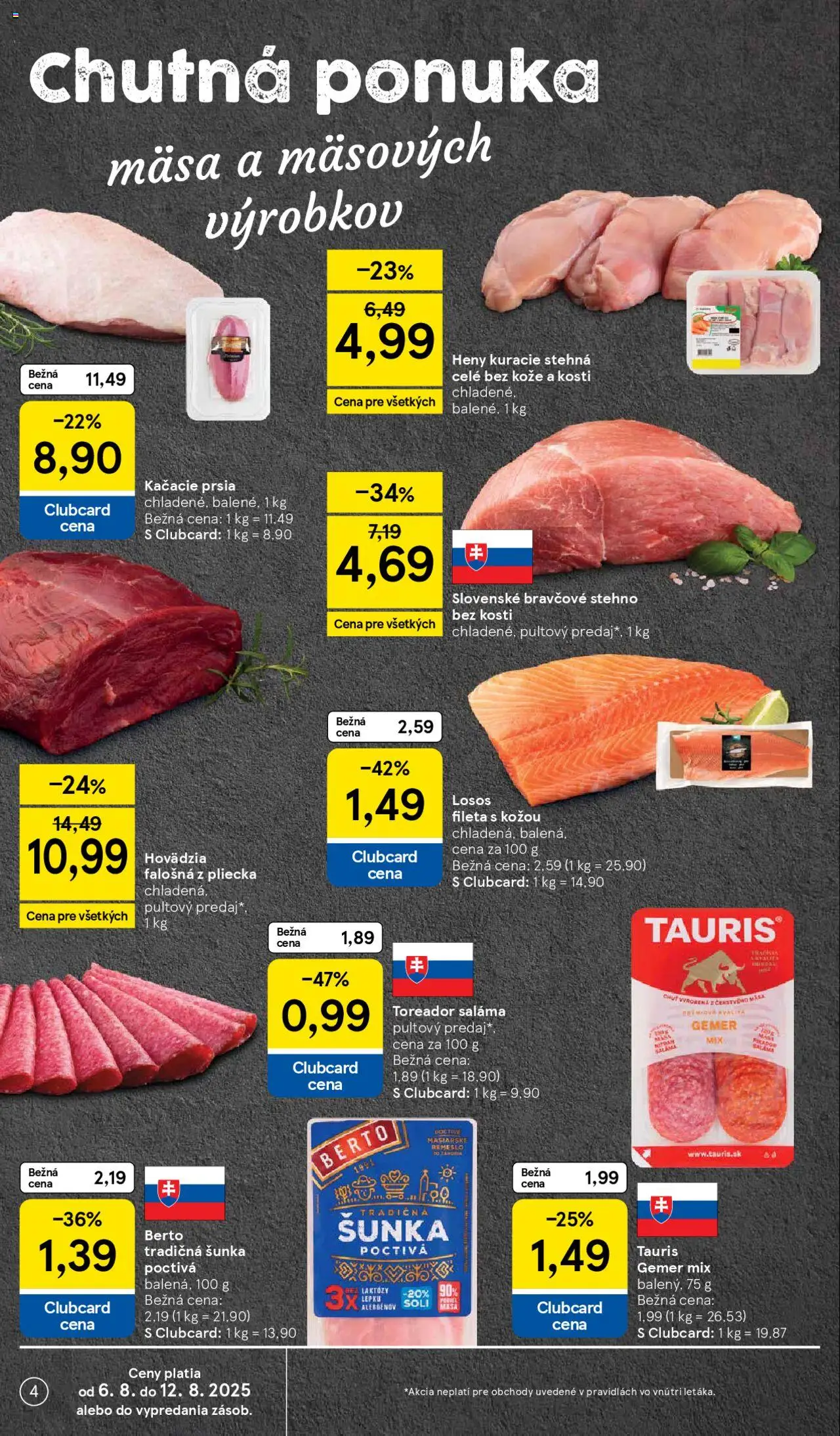 Tesco Hypermarket - leták │ platný od 06.08.2025 | Strana: 4 | Produkty: Saláma, Bravčové stehno, Kuracie stehná, Losos