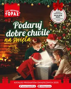 Pogląd oferty "Topaz Gazetka - Podaruj dobre chwile" - ważna od 04.12.2025