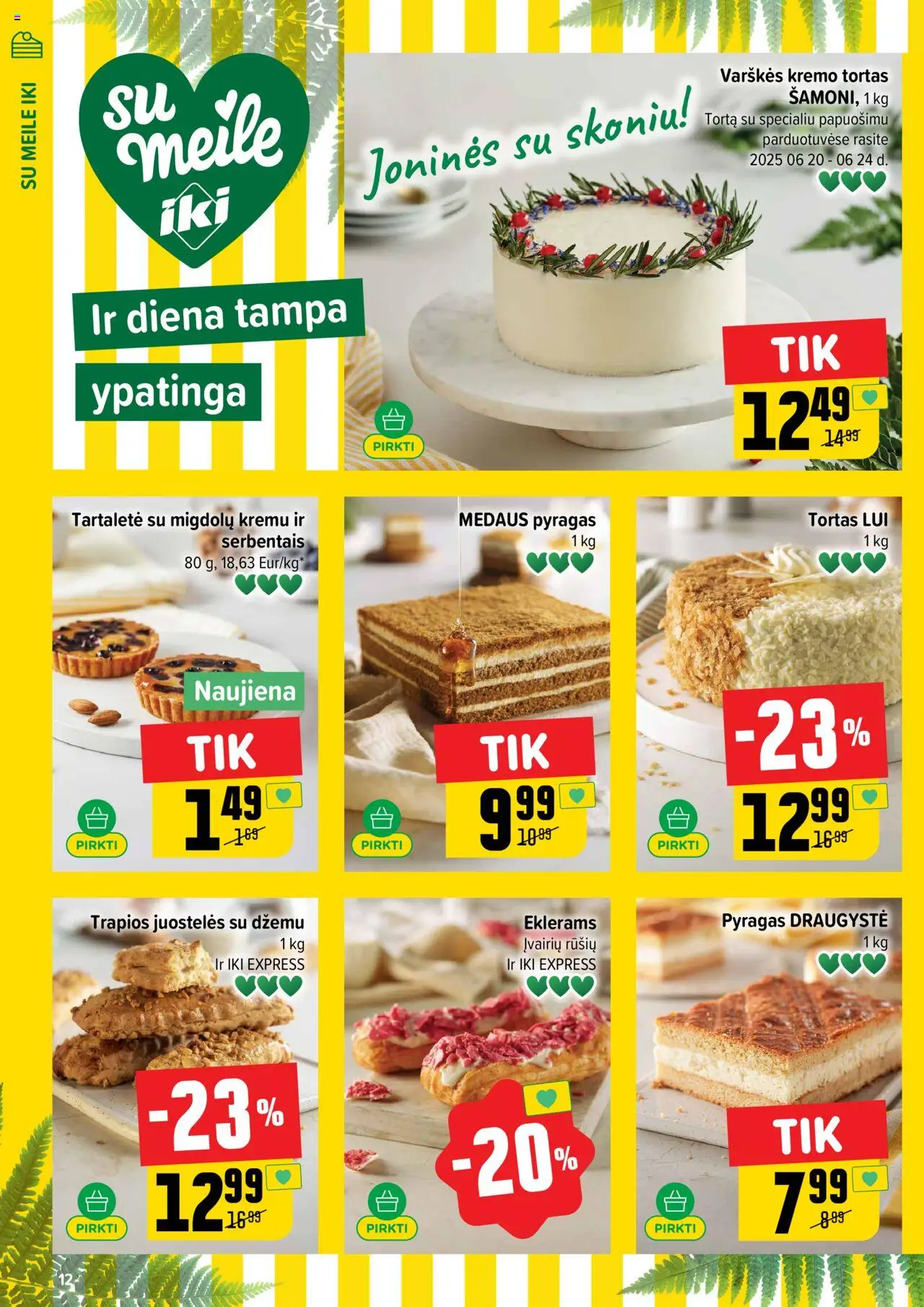 IKI leidinys│galioja nuo 16.06.2025 | Puslapis: 12 | Prekių: Tortas, Pyragas
