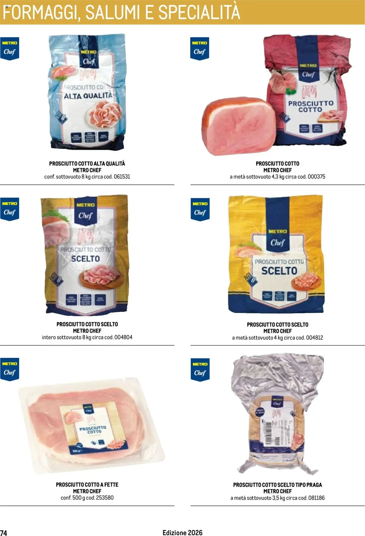 Volantino Metro del 17.10.2025 | Pagina: 74 | Prodotti: Prosciutto Cotto, Prosciutto