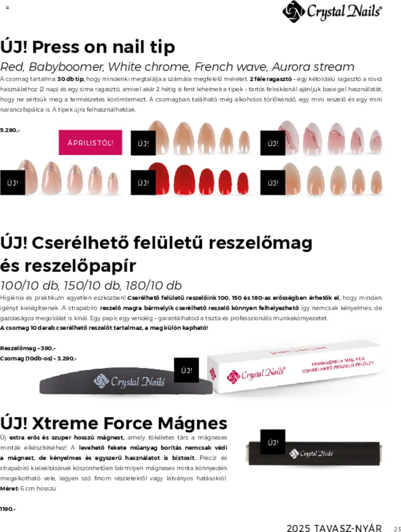 Crystal Nails akciós ujság - amely érvényes a következő dátumtól: 01.03.2025 | Oldal: 23 | Termékek: Ragasztó, Narancs, Kétoldalú ragasztó
