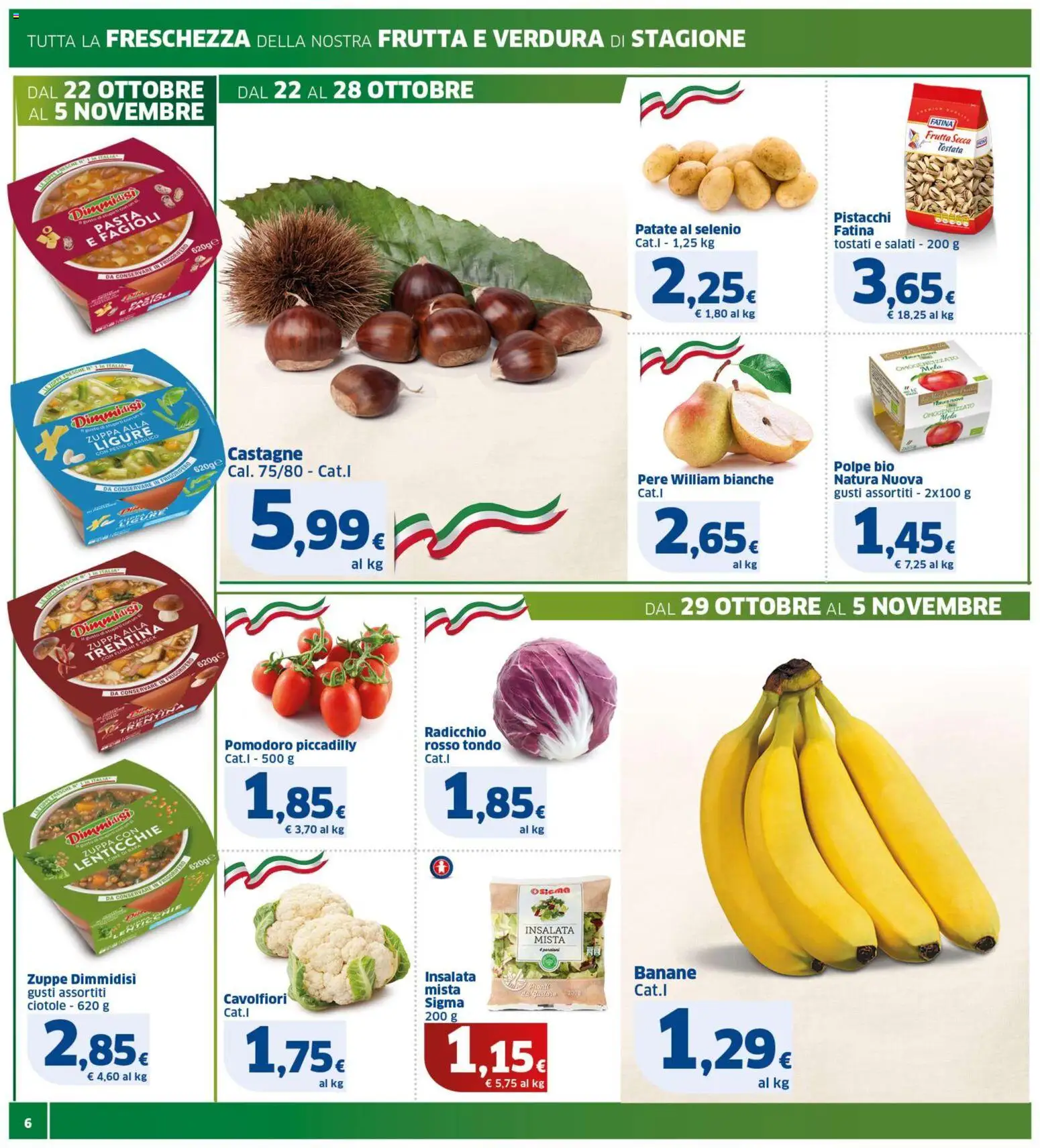 Volantino SIGMA del 22.10.2025 | Pagina: 6 | Prodotti: Banane, Pomodoro, Pistacchi, Frigorifero