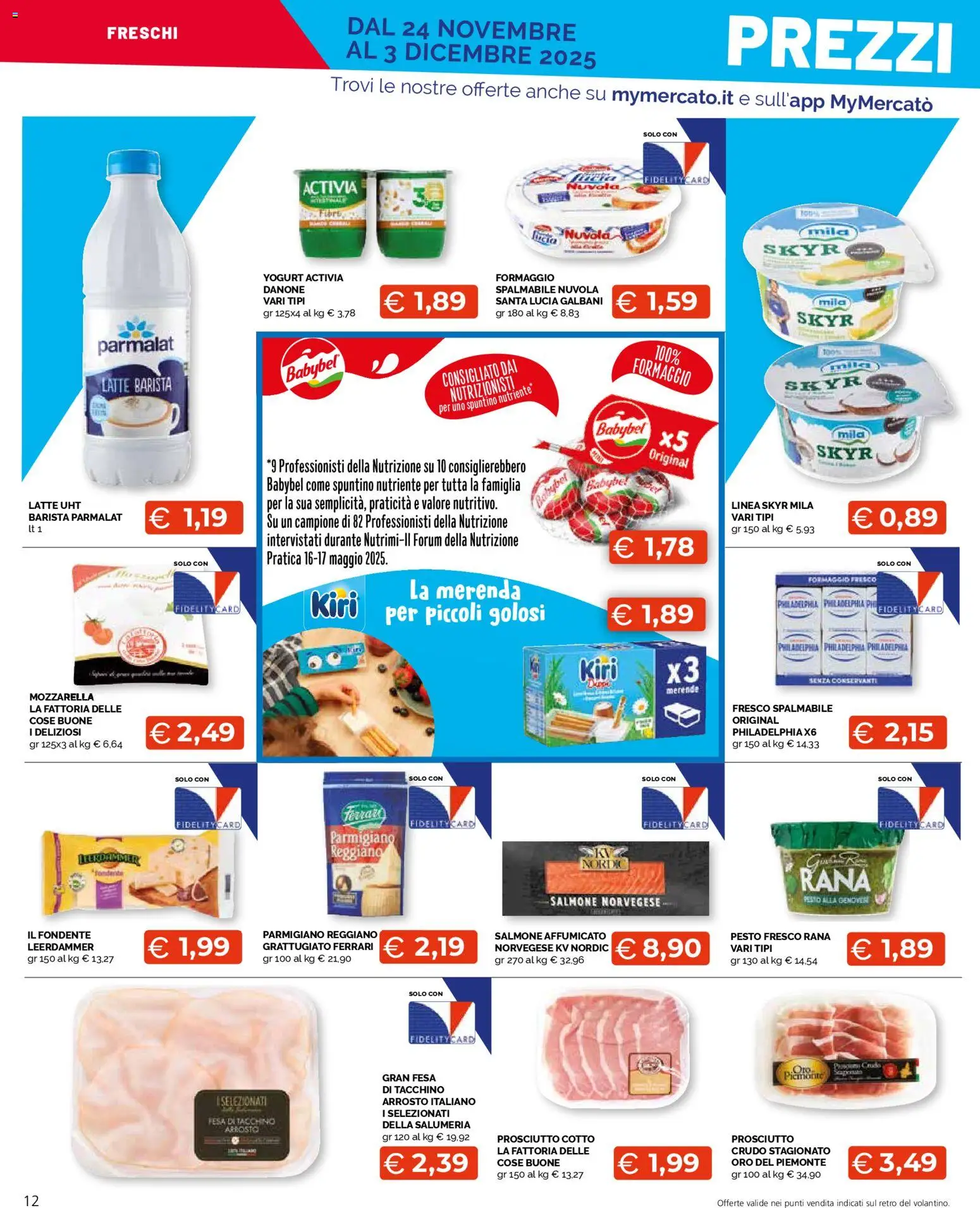 Volantino Mercatò del 24.11.2025 | Pagina: 12 | Prodotti: Arrosto, Salmone, Tacchino, Parmigiano reggiano