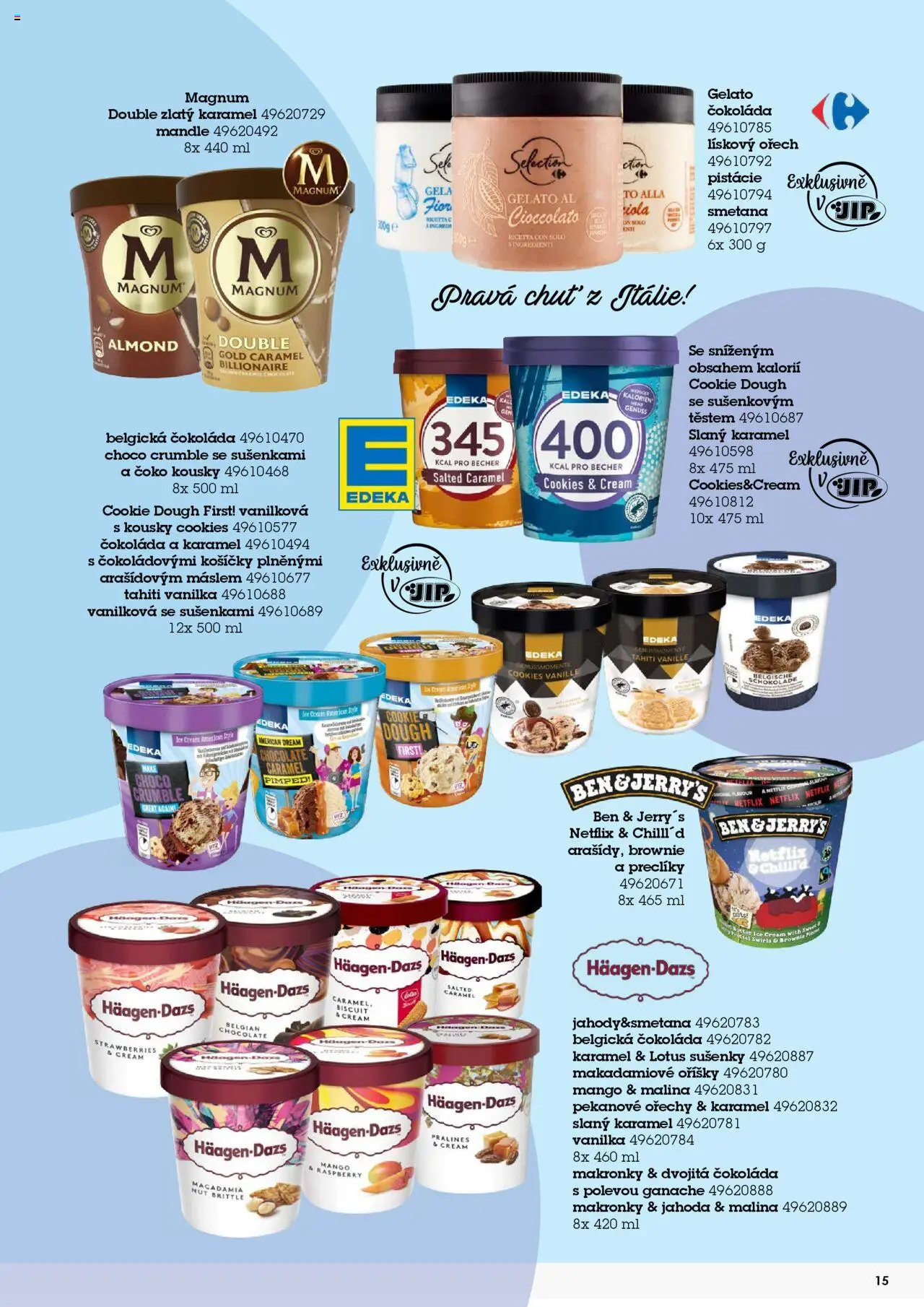 Jip katalog zmrzliny 2024/25 od 30.12.2024 | Strana: 15 | Produkty: Lotus sušenky, Cookies, Brownie, Oříšky