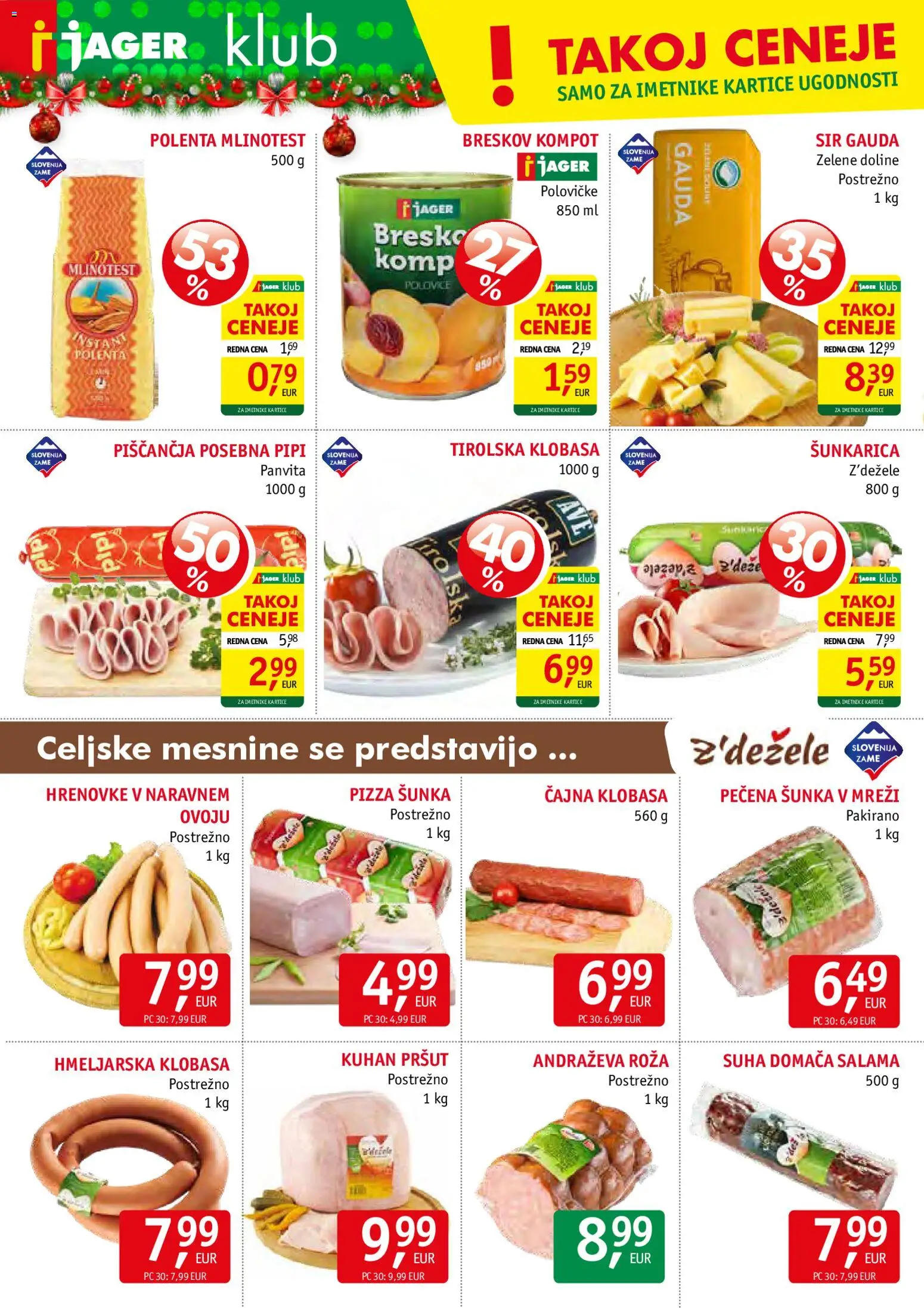 Novi Jager katalog ponudbe – veljaven od 10.12.2025 | Stran: 4 | Izdelki: Pršut, Gauda, Sunka, Polenta
