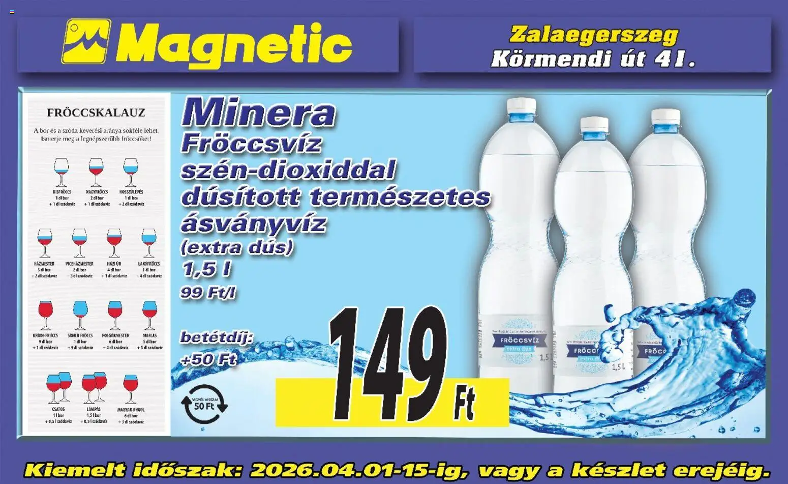 Magnetic akciós ujság - amely érvényes a következő dátumtól: 01.04.2026 | Oldal: 5 | Termékek: Ásványvíz, Bor