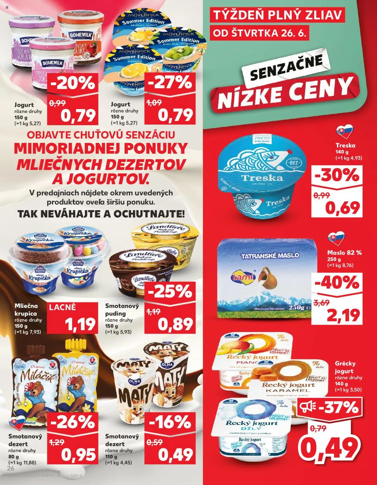Kaufland Bratislava-Patrónka │ platný od 26.06.2025 | Strana: 26 | Produkty: Maslo, Jogurt, Puding, Krupica