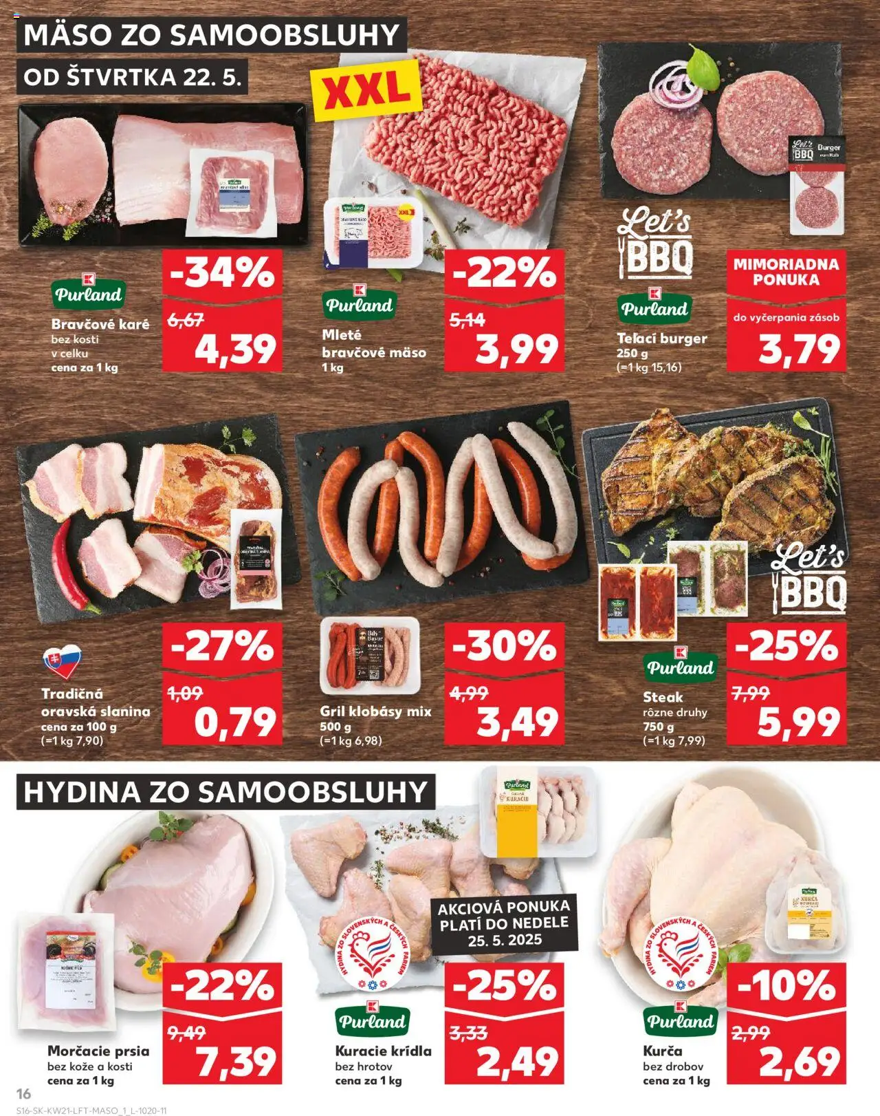 Nové Kaufland akcie – leták je platný od 22.05.2025 | Strana: 16 | Produkty: Gril, Slanina, Kurča, Bravčové karé