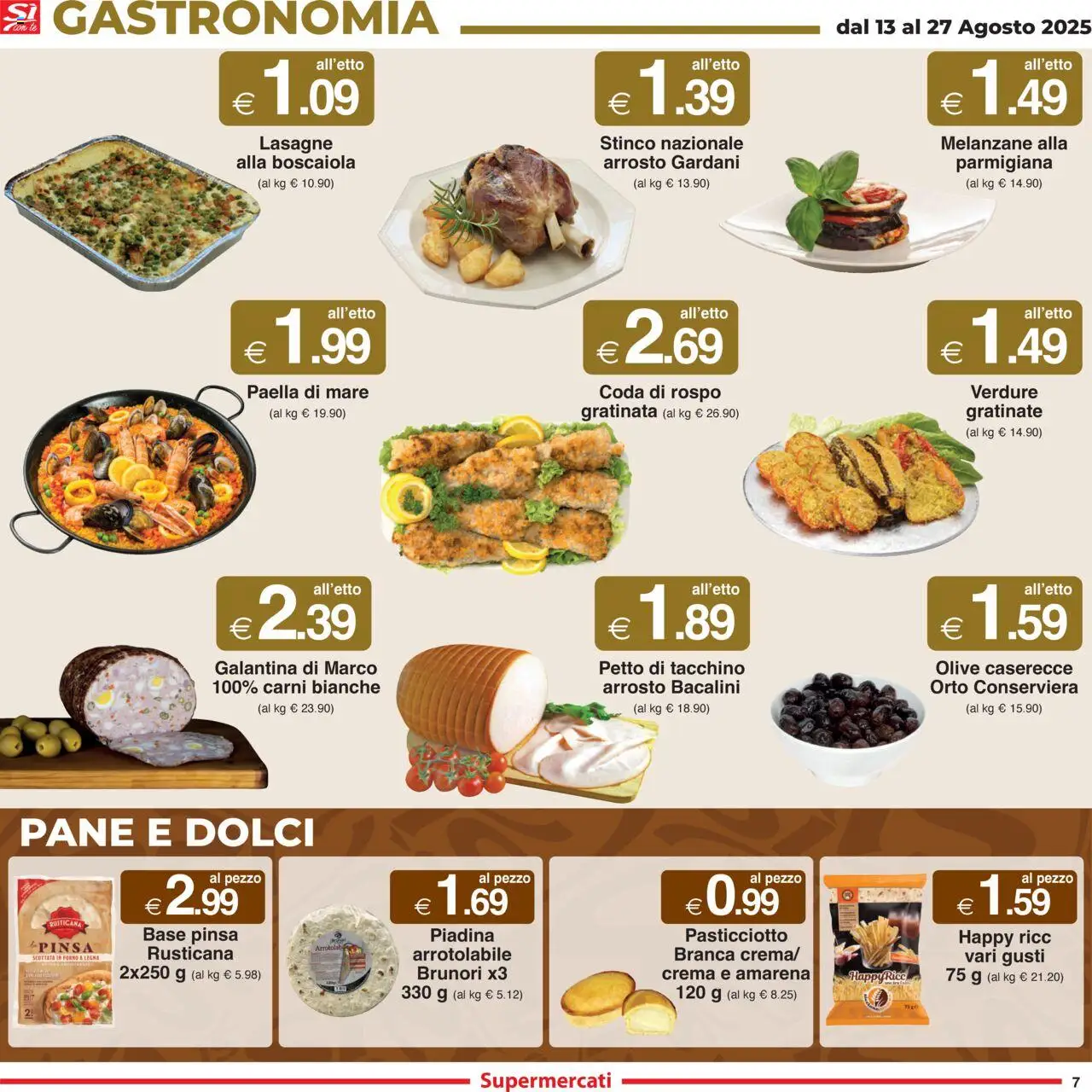 Volantino Sì con Te del 13.08.2025 | Pagina: 7 | Prodotti: Tacchino, Olive, Piadina, Amarena