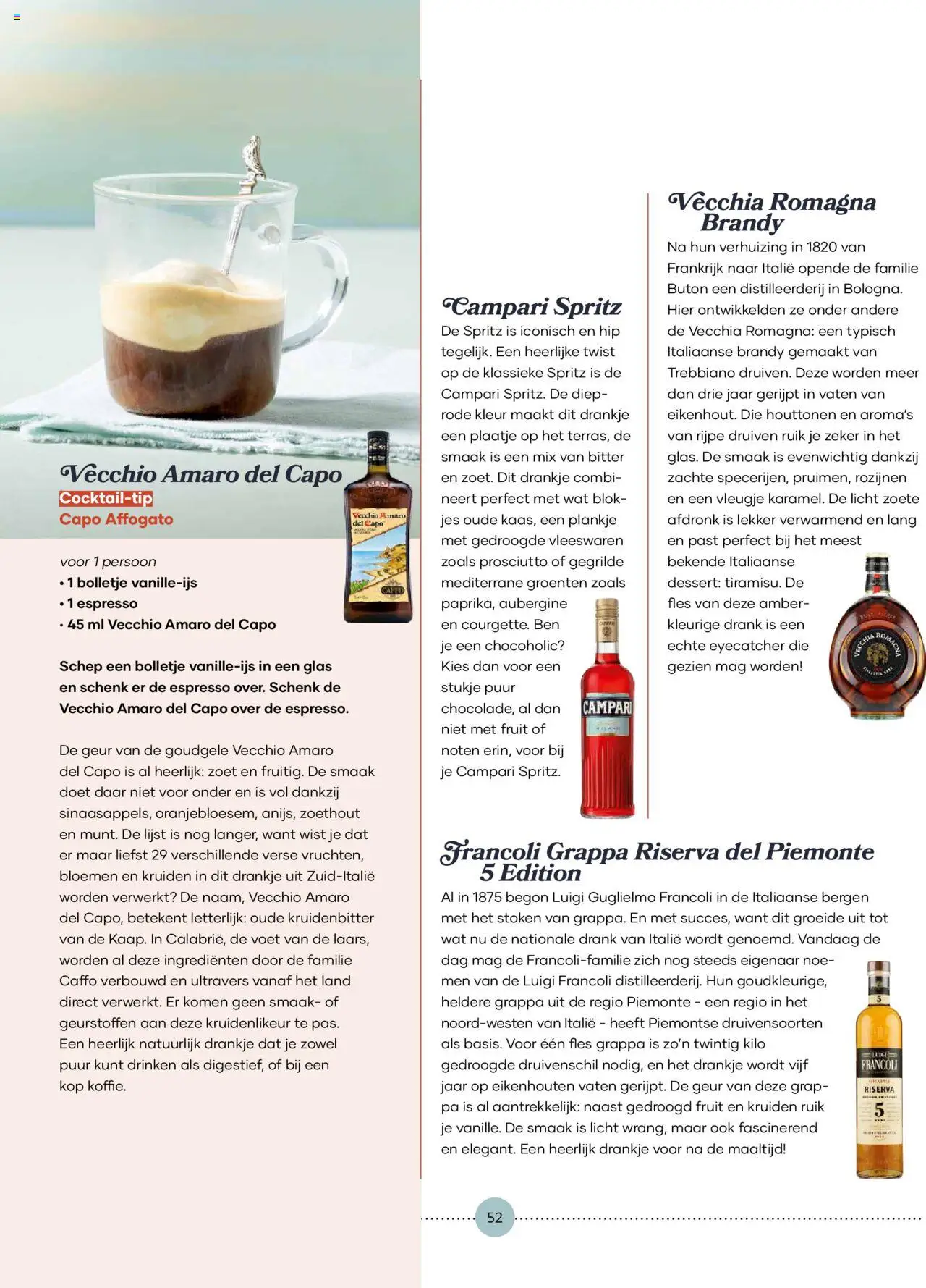  | Pagina: 52 | Producten: Fles, Rozijnen, Citrompótló tabletta, Druiven
