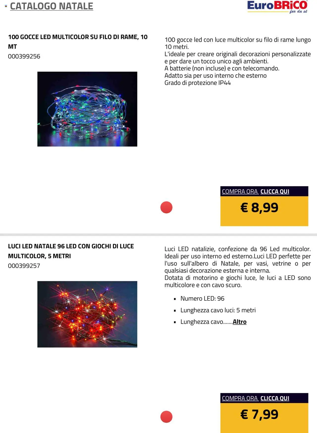 Volantino Eurobrico del 23.07.2025 | Pagina: 15 | Prodotti: Cavo, Batterie, Decorazioni