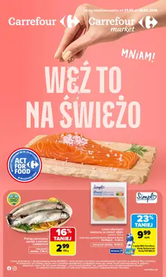 Pogląd oferty "Carrefour gazetka - Weź to na świeżo" - ważna od 23.03.2026