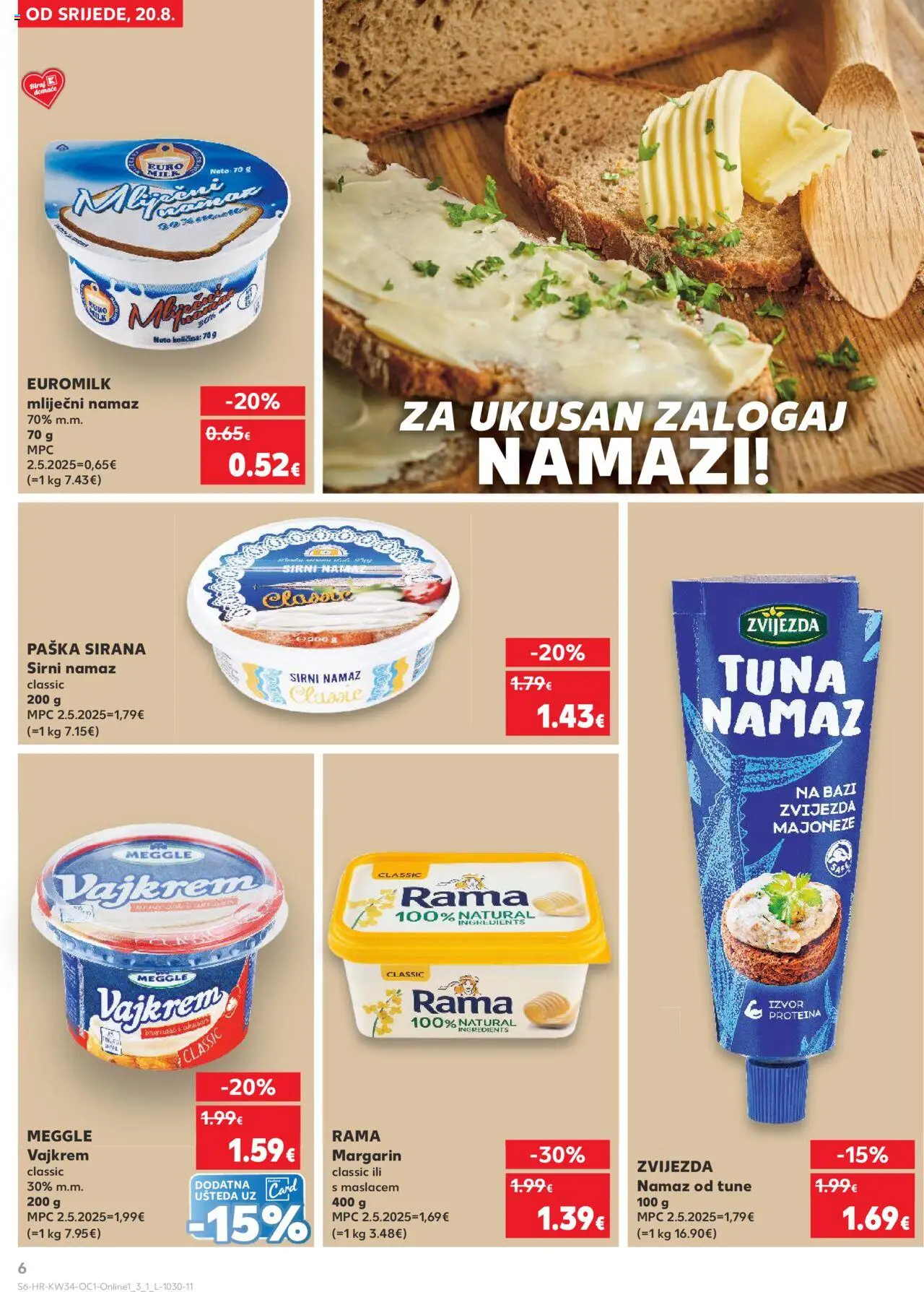 Kaufland katalog | vrijedi od 20.08.2025 | Stranica: 6 | Proizvodi: Mliječni namaz, Margarin, Tuna, Namaz