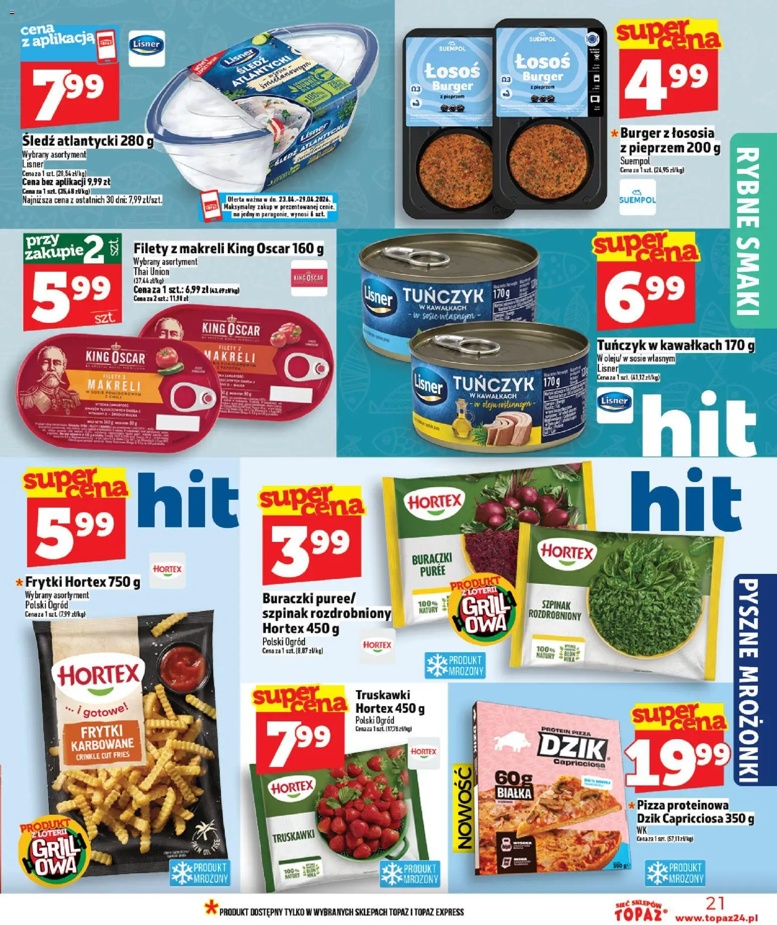 Topaz gazetka - Ceny małe na stałe od 23.04.2026 | Strona: 21 | Produkty: Śledź, Łosoś, Tuńczyk, Pizza