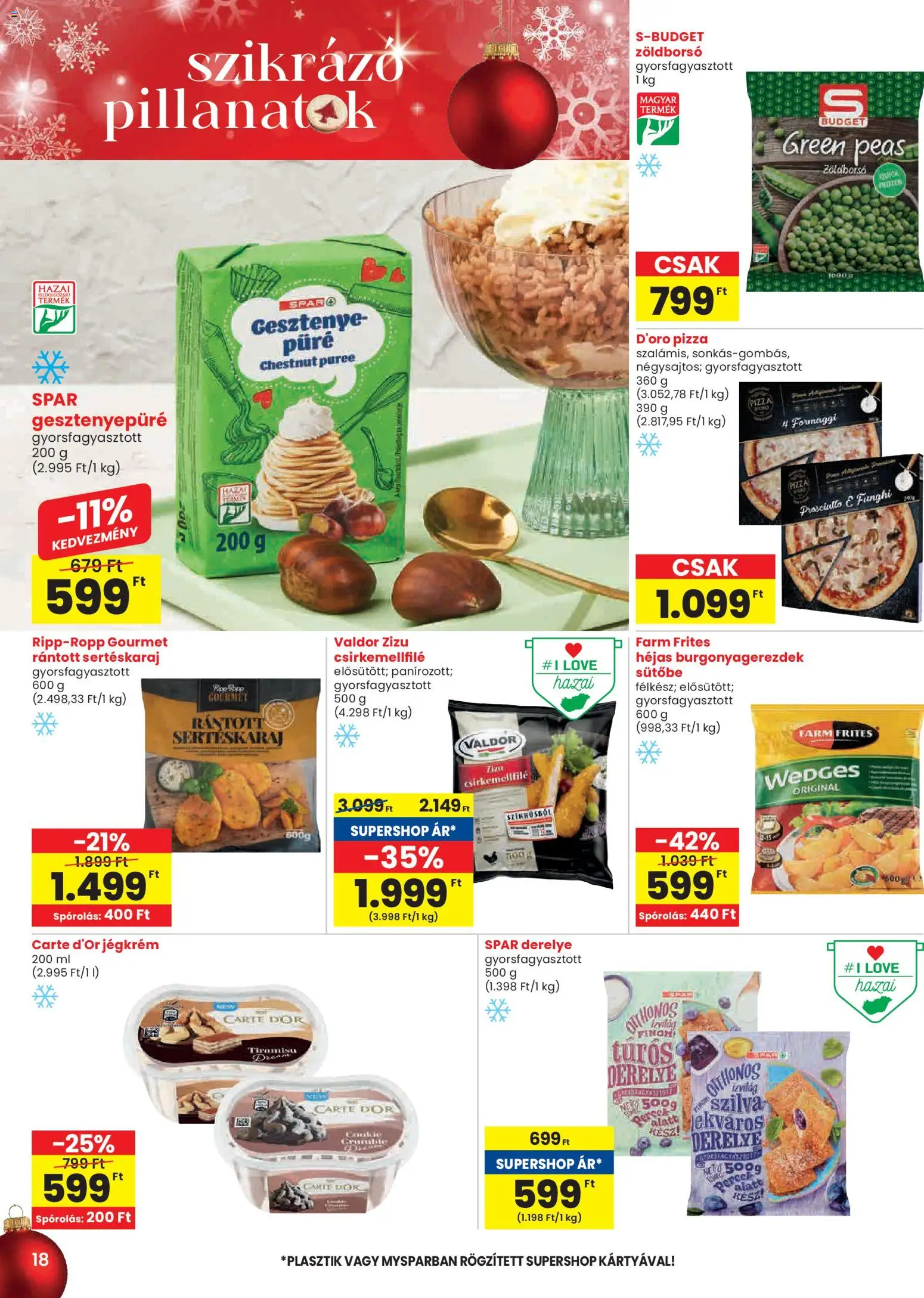 Spar akciós ujság - amely érvényes a következő dátumtól: 11.12.2025 | Oldal: 18 | Termékek: Zöldborsó, Tiramisu, Sertéskaraj, Pizza