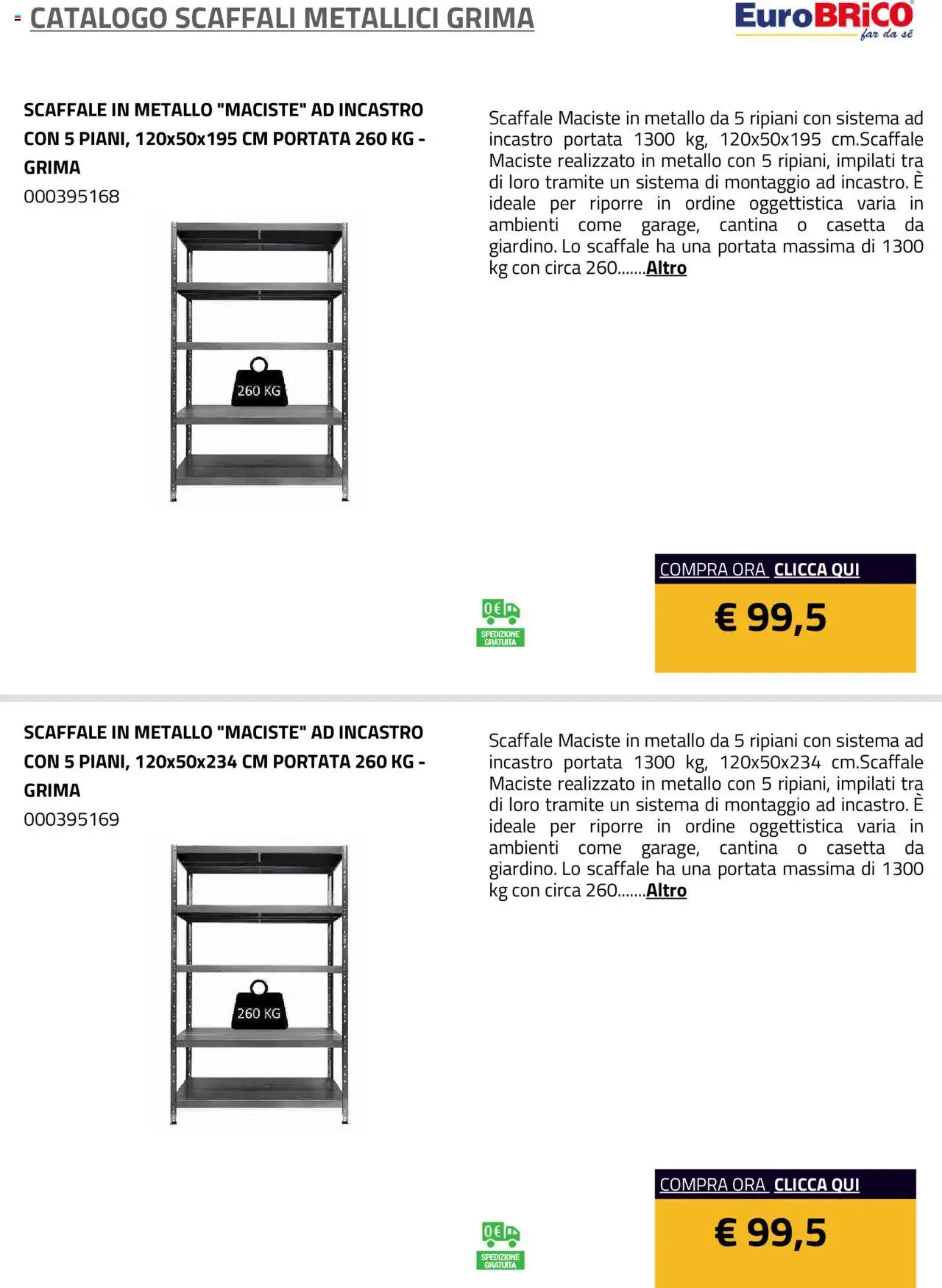 Volantino Eurobrico del 23.07.2025 | Pagina: 9 | Prodotti: Scaffale