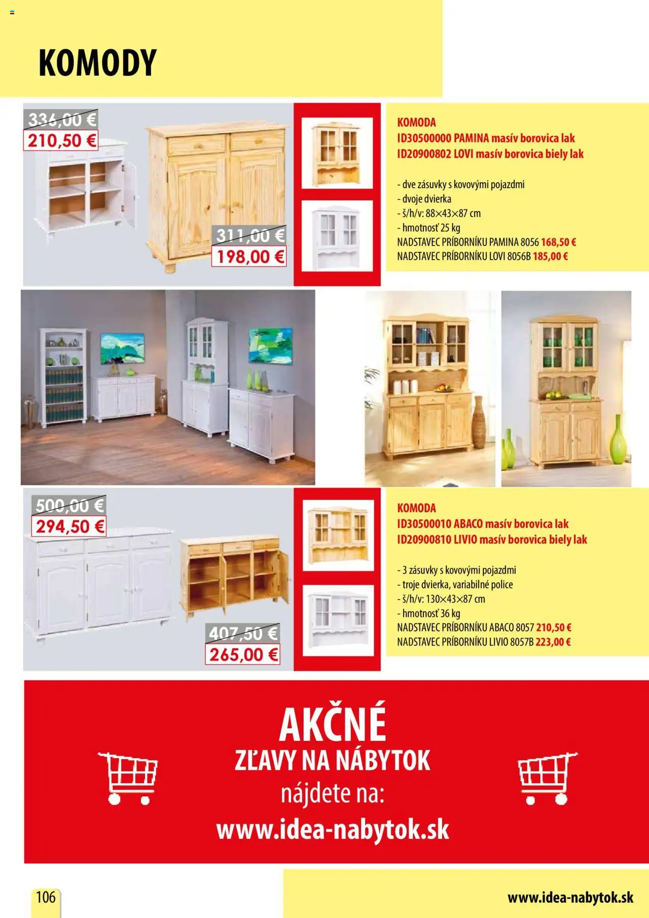 Nové IDEA nábytok akcie – leták je platný od 15.02.2025 | Strana: 106 | Produkty: Nábytok, Komody, Police, Komoda