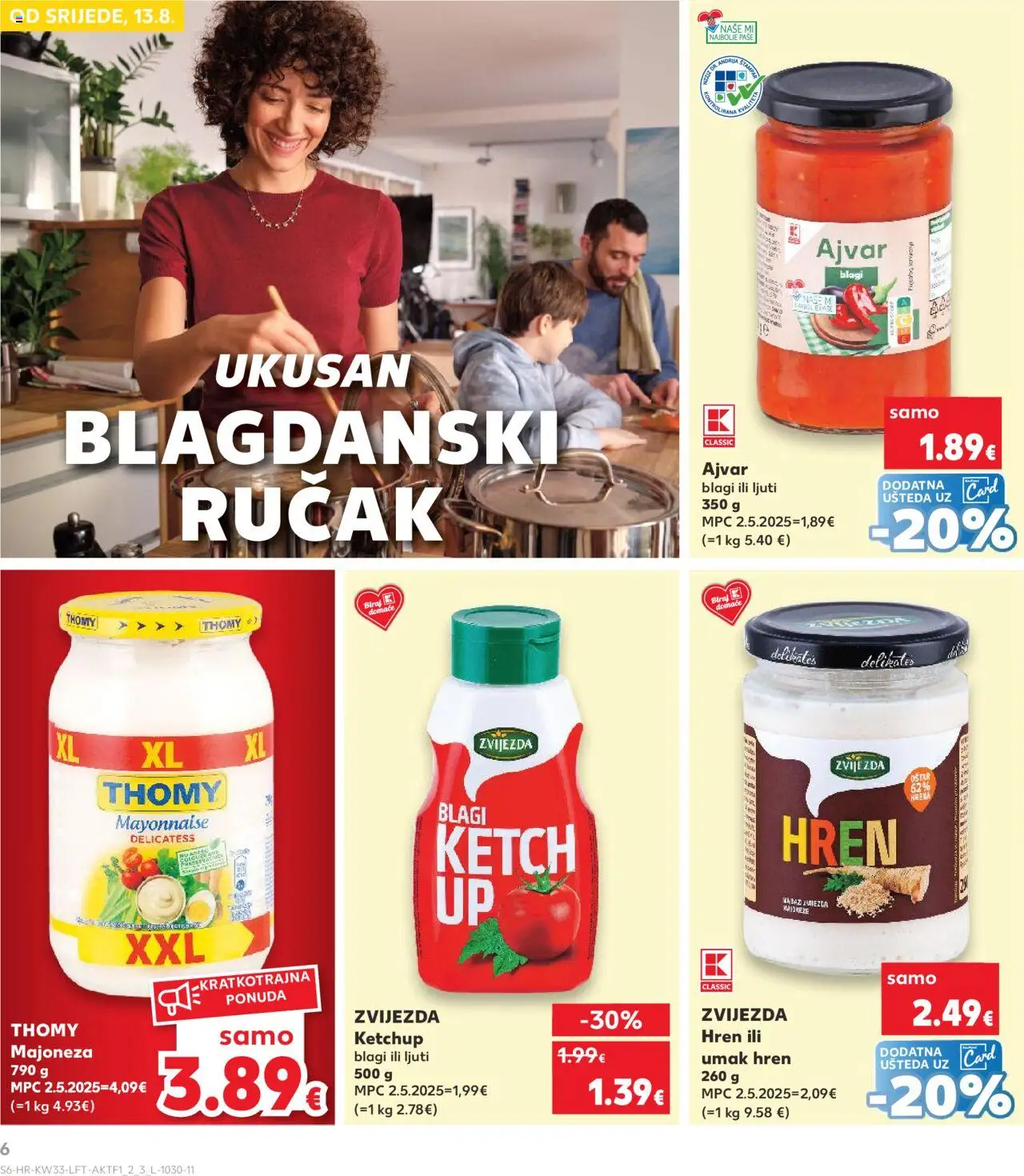 Kaufland katalog | vrijedi od 13.08.2025 | Stranica: 6 | Proizvodi: Ajvar, Majoneza, Umak, Hren