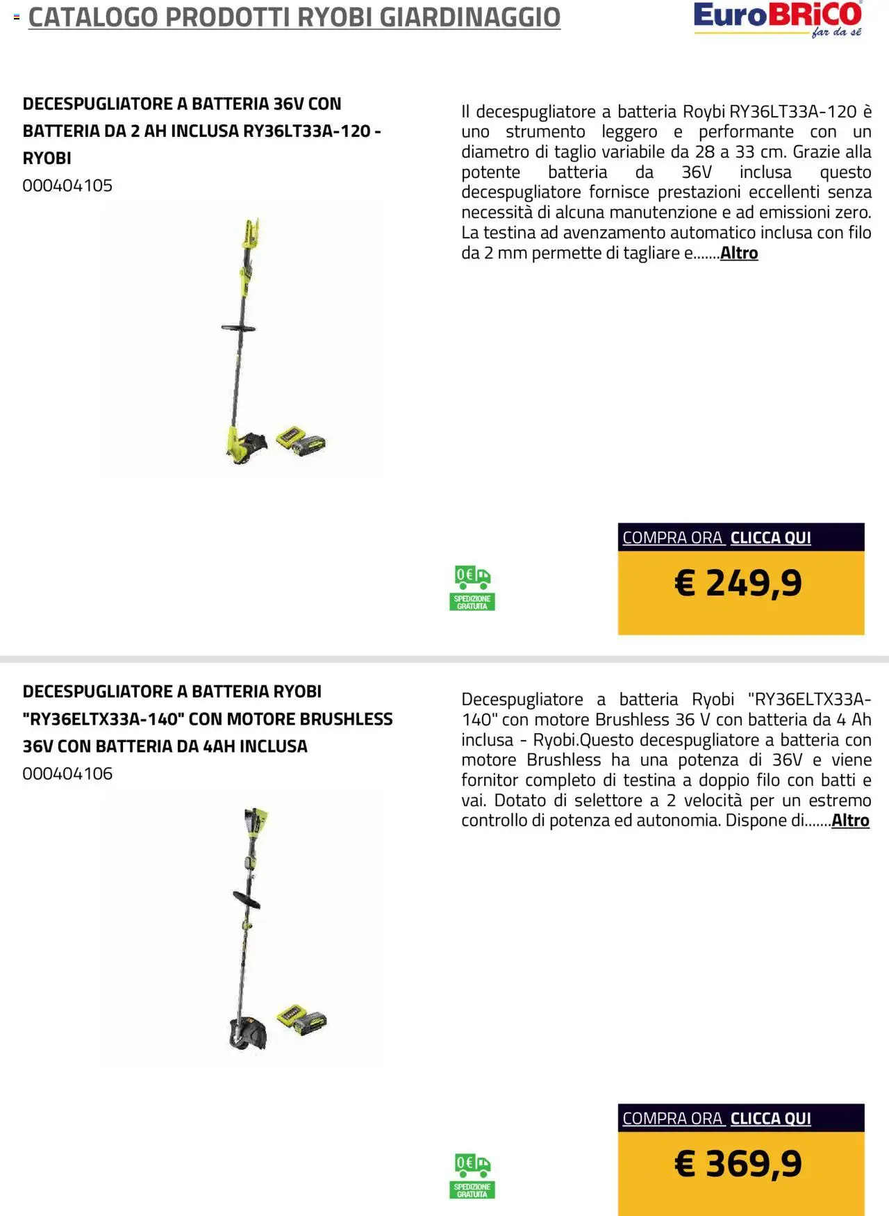 Volantino Eurobrico del 23.07.2025 | Pagina: 40 | Prodotti: Decespugliatore, Batteria