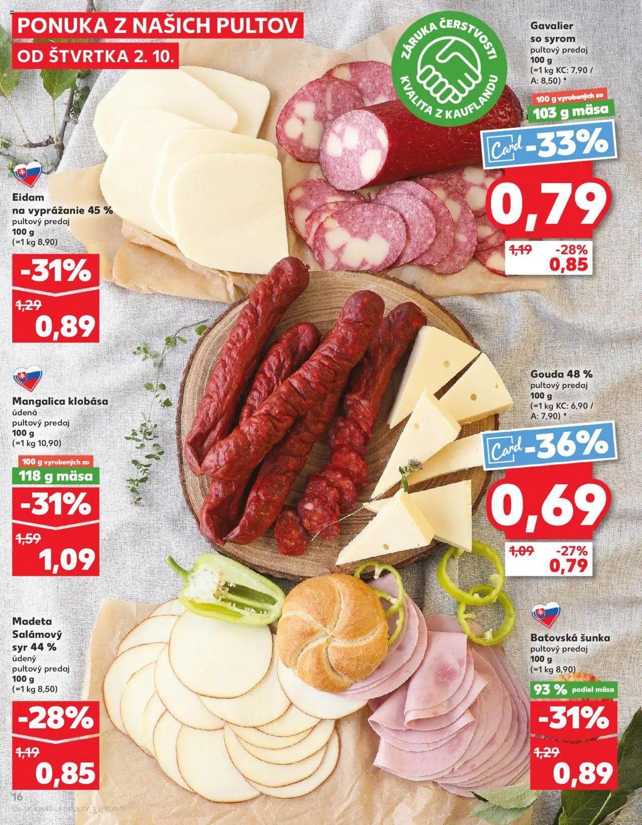 Nové Kaufland akcie – leták je platný od 02.10.2025 | Strana: 16 | Produkty: Šunka, Klobása, Gouda, Eidam