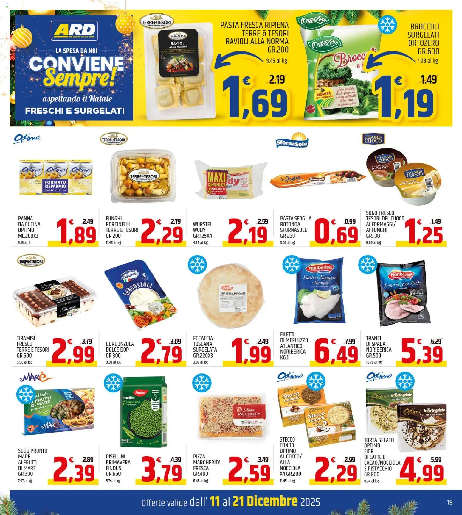Volantino ARD Discount del 11.12.2025 | Pagina: 19 | Prodotti: Pizza, Panna, Gelato, Wurstel