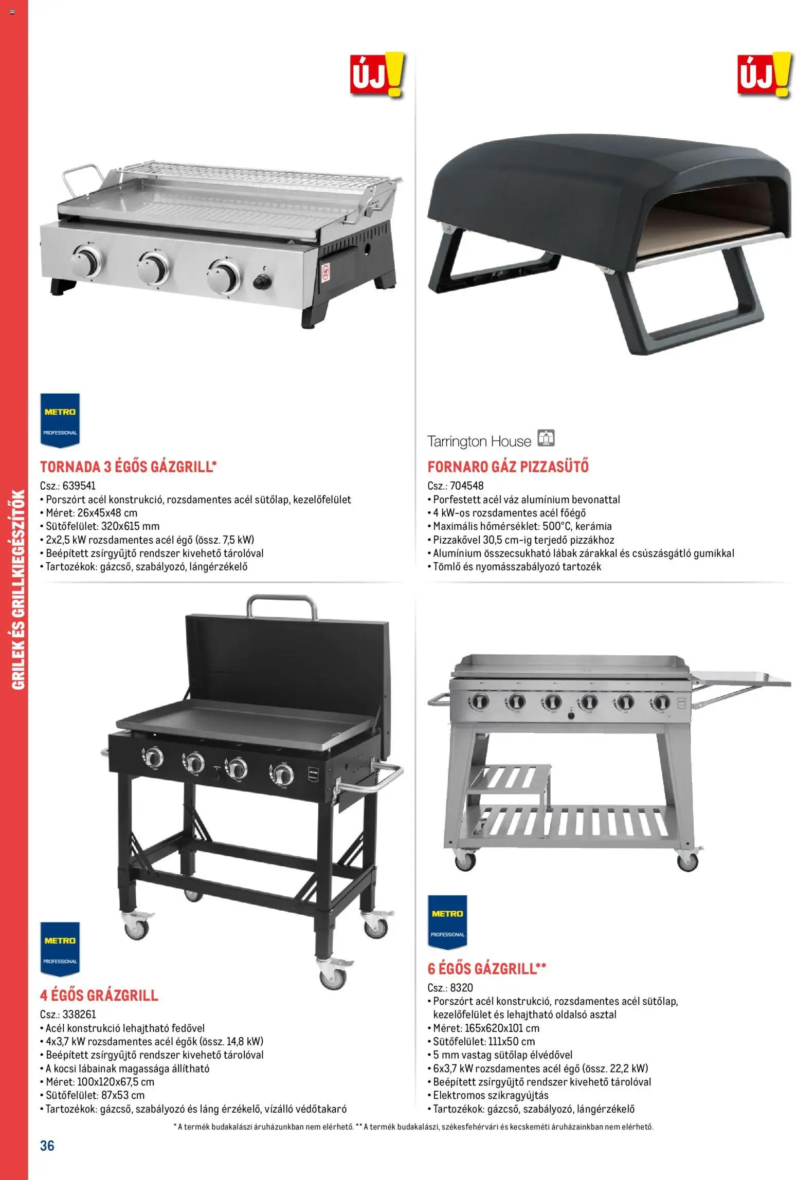 Metro akciós ujság - amely érvényes a következő dátumtól: 16.02.2026 | Oldal: 36 | Termékek: Tömlő, Asztal, Gázgrill