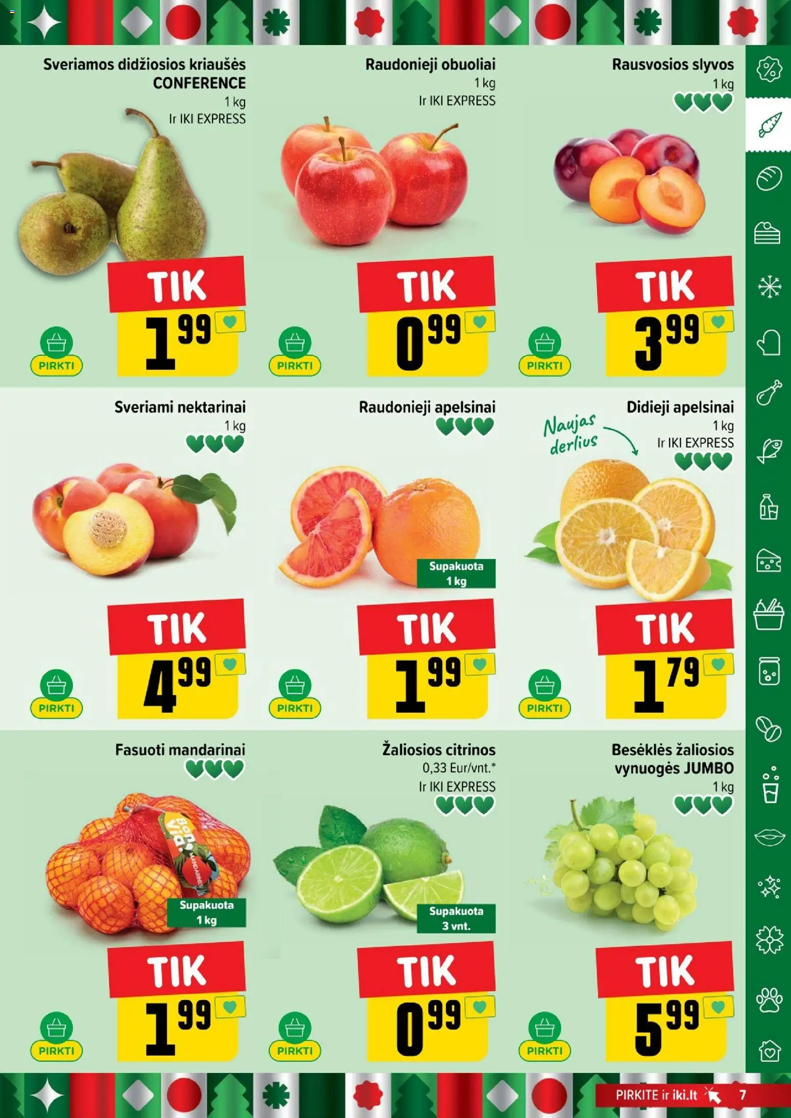 IKI akcijos nuo 29.12.2025 | Puslapis: 7 | Prekių: Vynuogės, Obuoliai, Apelsinai, Mandarinai