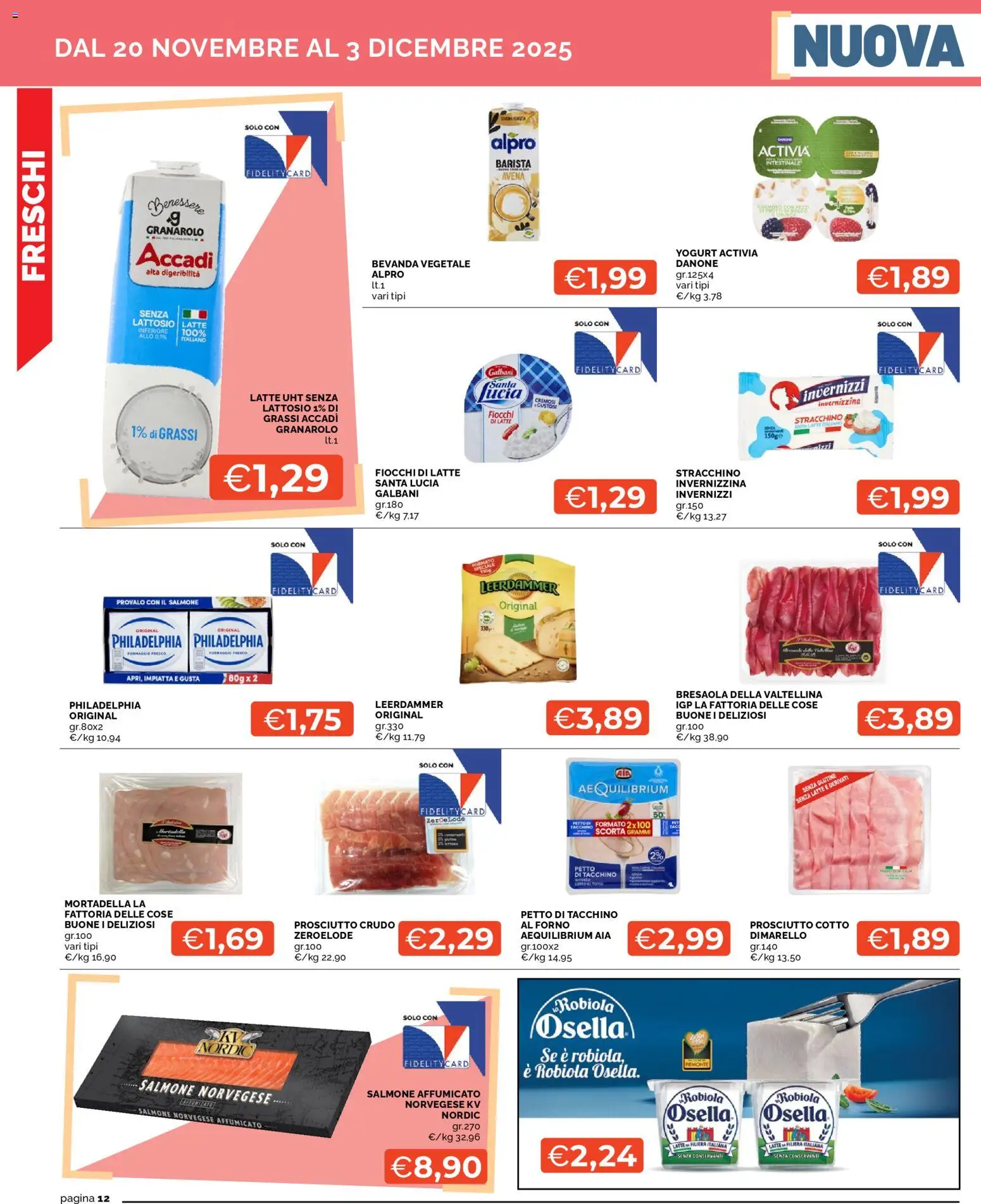 Volantino Mercatò del 18.11.2025 | Pagina: 12 | Prodotti: Prosciutto Crudo, Fiocchi, Tacchino, Forno