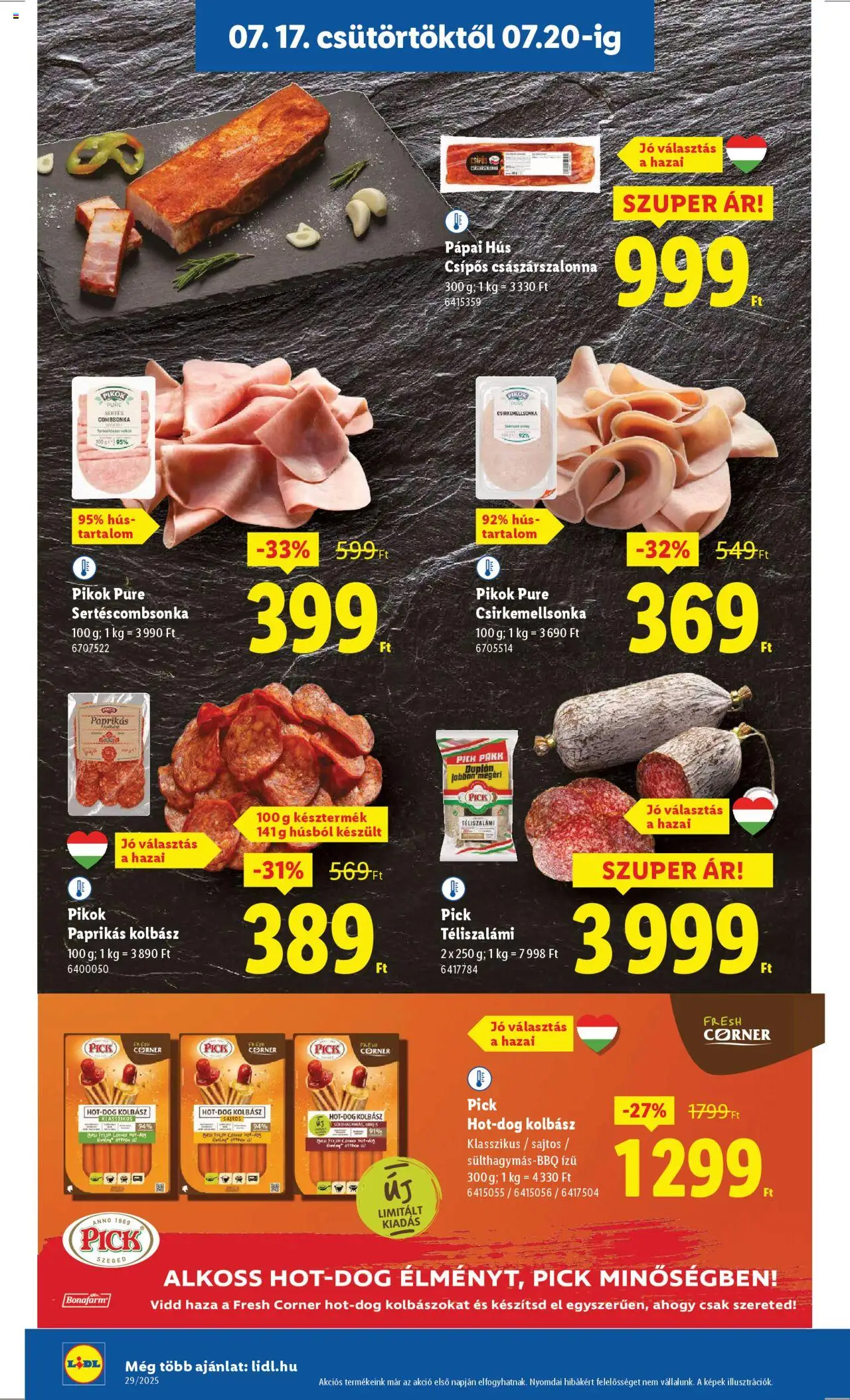 Lidl akciós ujság - amely érvényes a következő dátumtól: 17.07.2025 | Oldal: 8 | Termékek: Hús, Pick téliszalámi, Téliszalámi, Combsonka