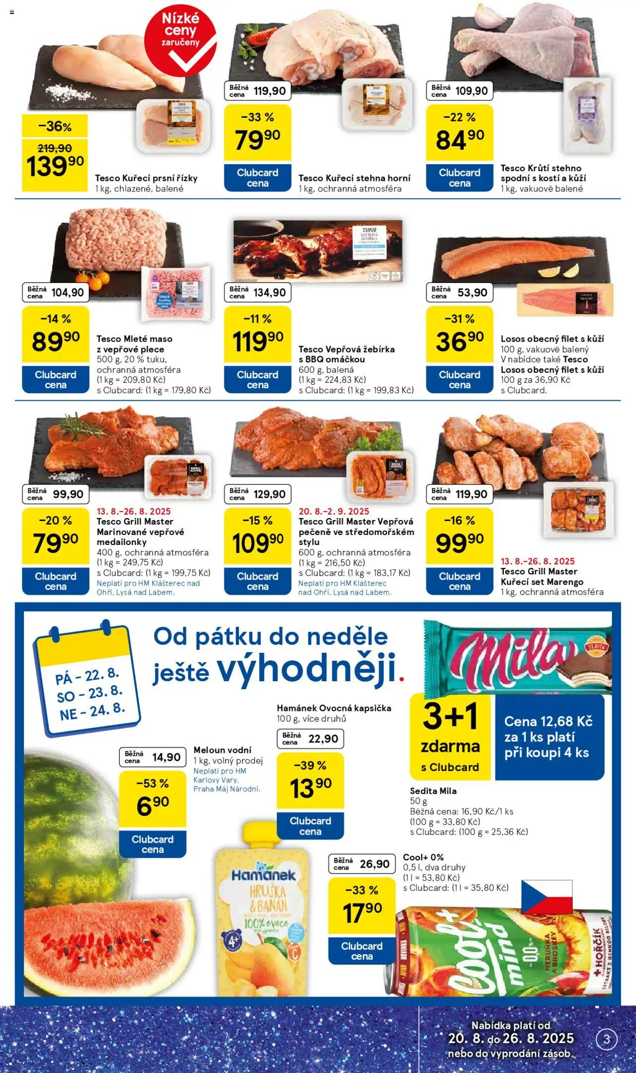 Tesco leták - Hypermarket od 20.08.2025 | Strana: 3 | Produkty: Vepřová pečeně, Ovocná kapsička, Kuřecí stehna, Meloun vodní