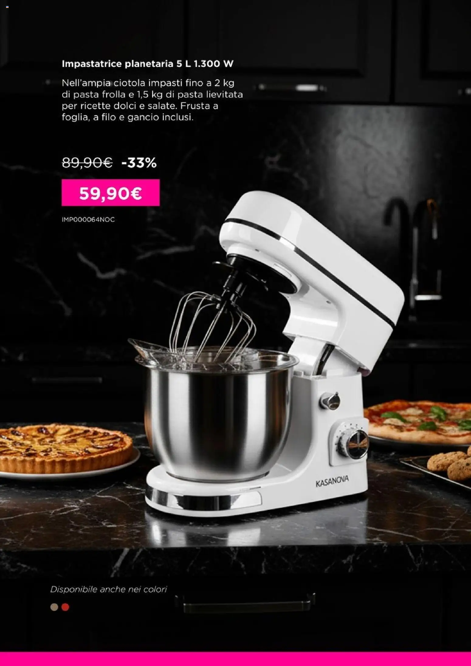 Volantino Kasanova del 11.11.2025 | Pagina: 11 | Prodotti: Impastatrice, Pasta, Ciotola