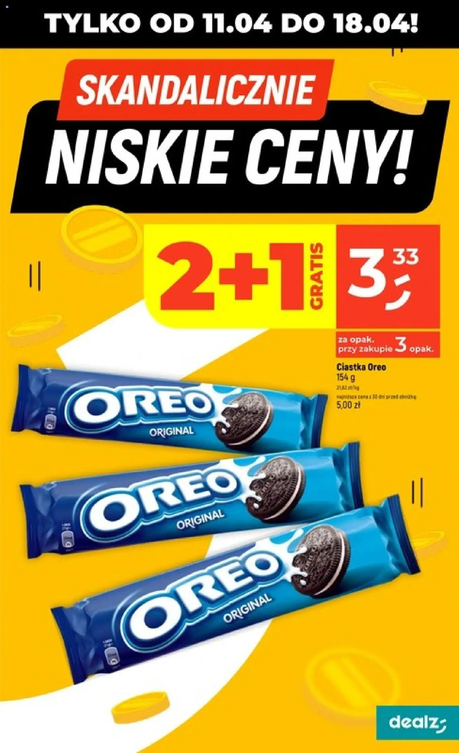 Dealz gazetka - Skandalicznie niskie ceny od 11.04.2026 | Strona: 7 | Produkty: Ciastka Oreo, Ciastka