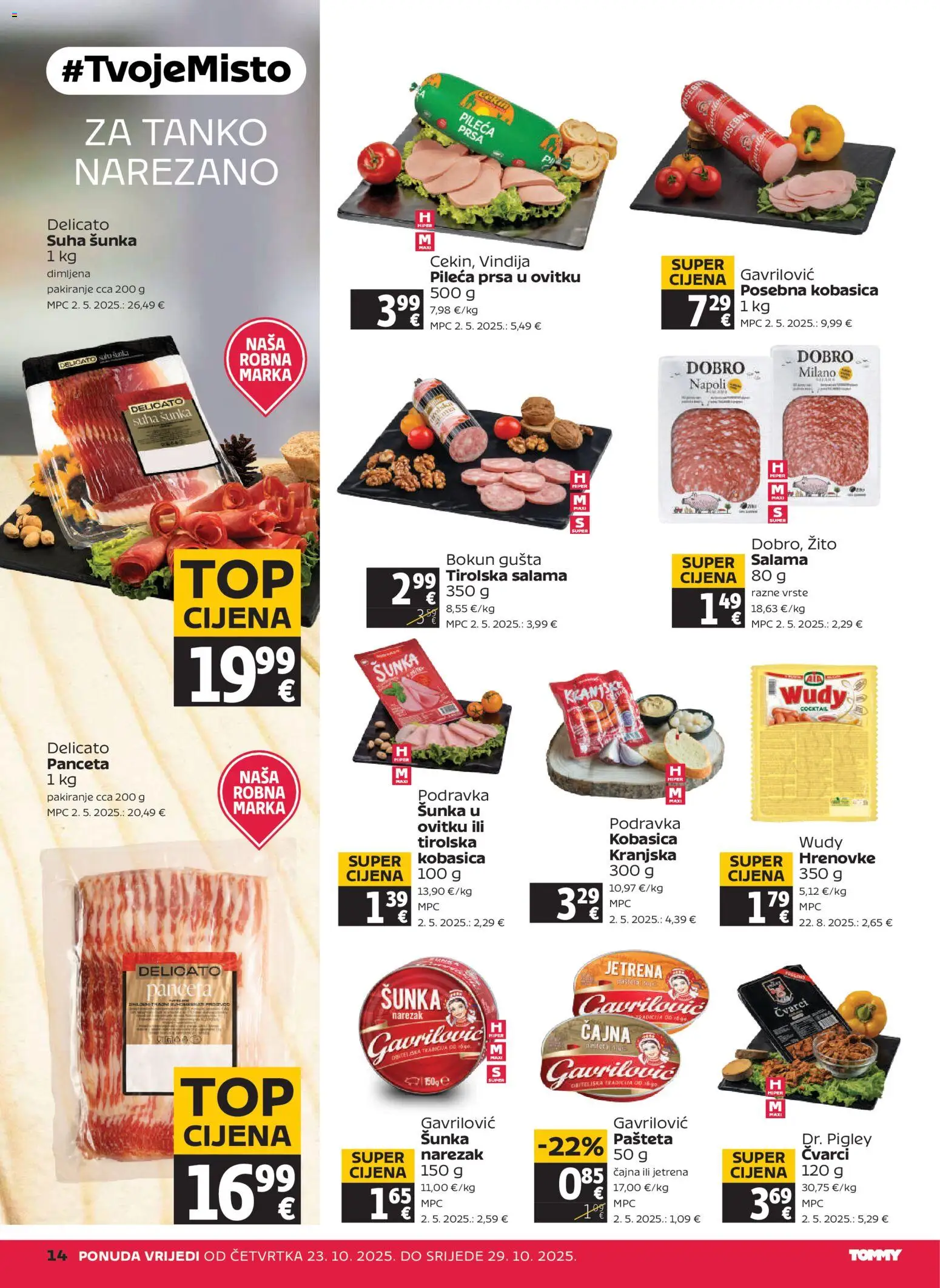 Tommy katalog | vrijedi od 23.10.2025 | Stranica: 14 | Proizvodi: Šunka, Hrenovke, Kobasica, Panceta