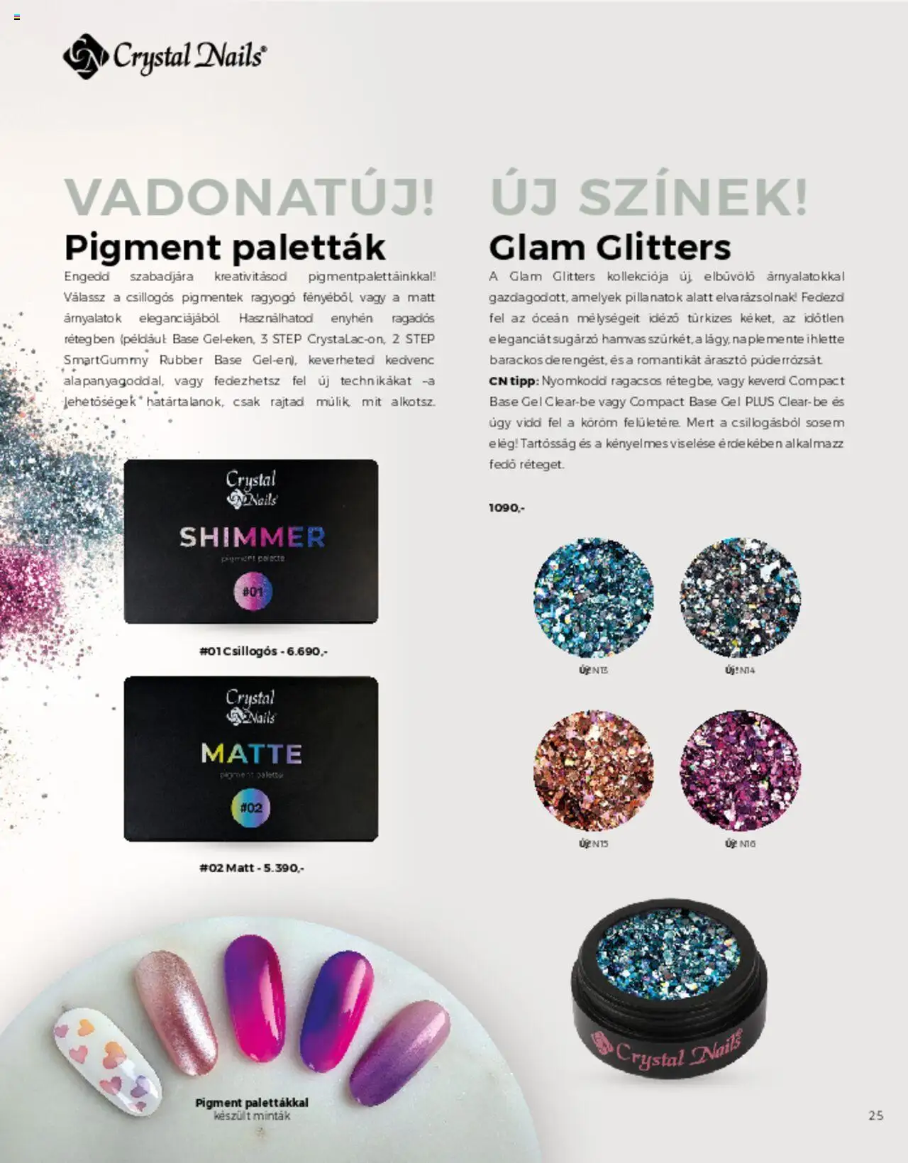 Crystal Nails akciós ujság - amely érvényes a következő dátumtól: 01.03.2025 | Oldal: 25